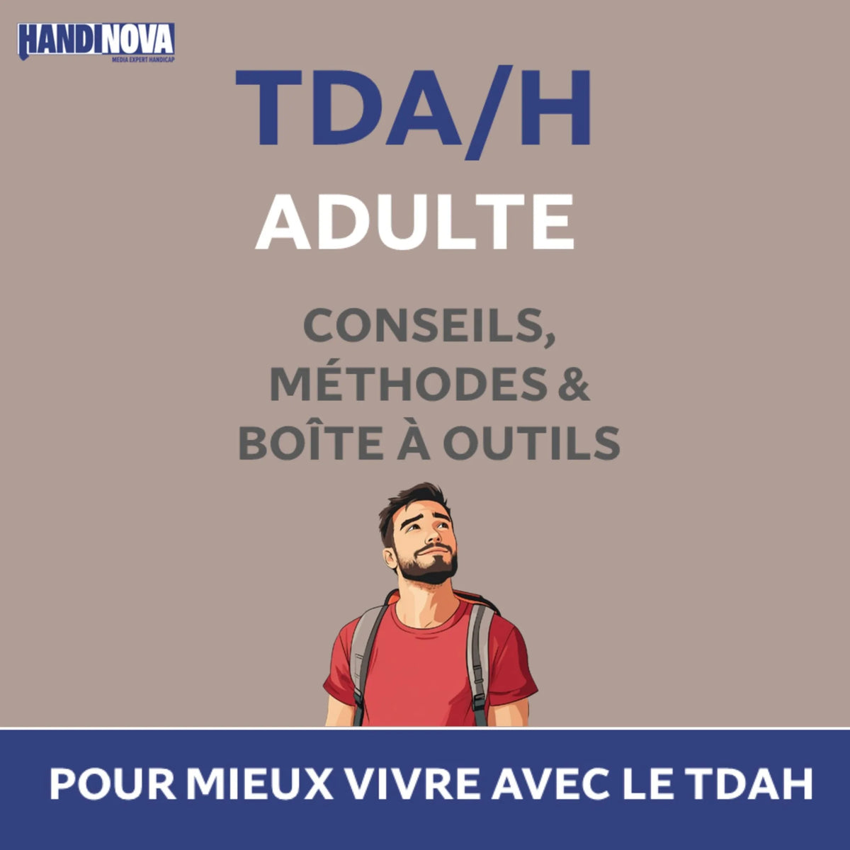 TDAH Adulte : conseils, méthodes et boite à outils