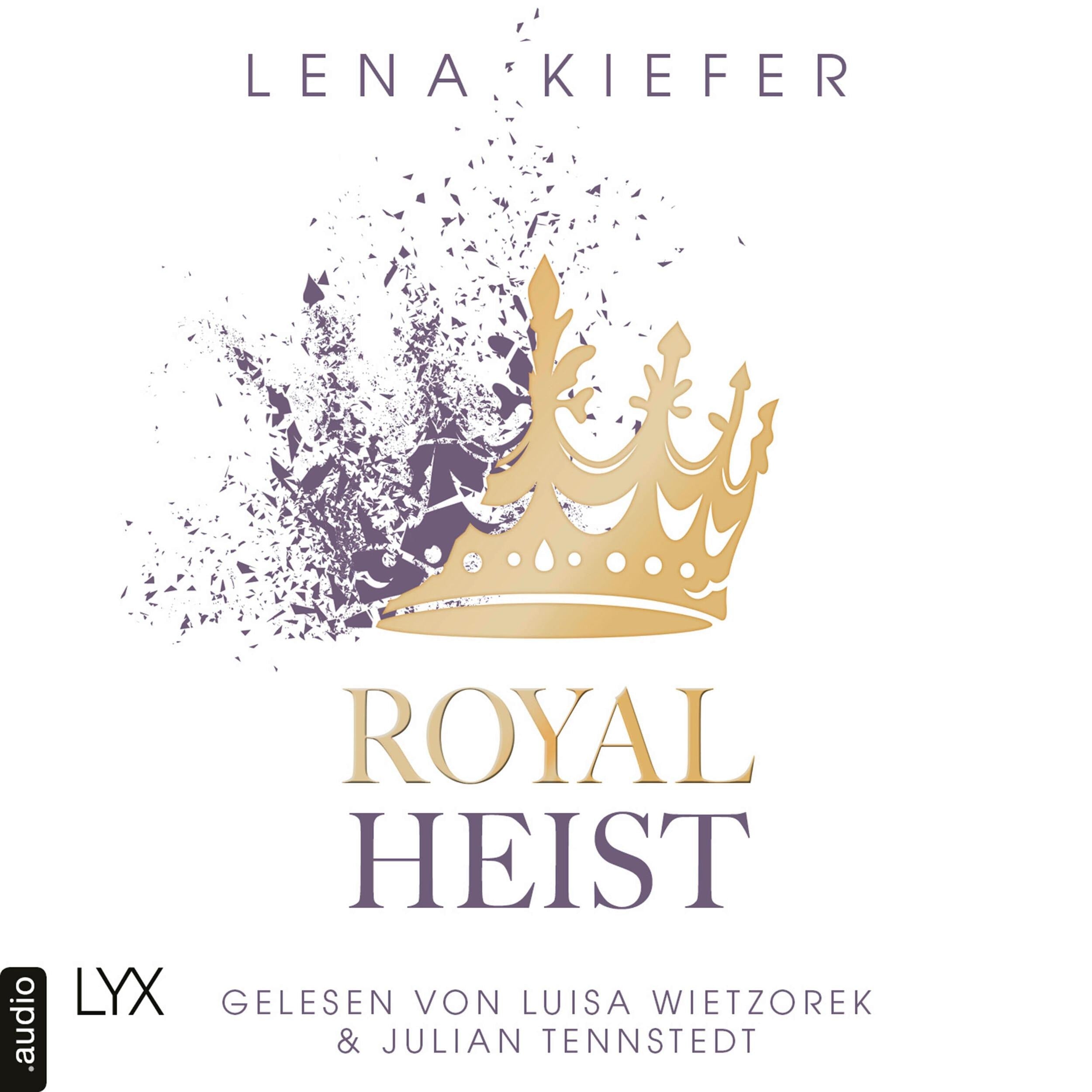 Royal Heist - Royal Heist, Teil 1 (Ungekürzt)
