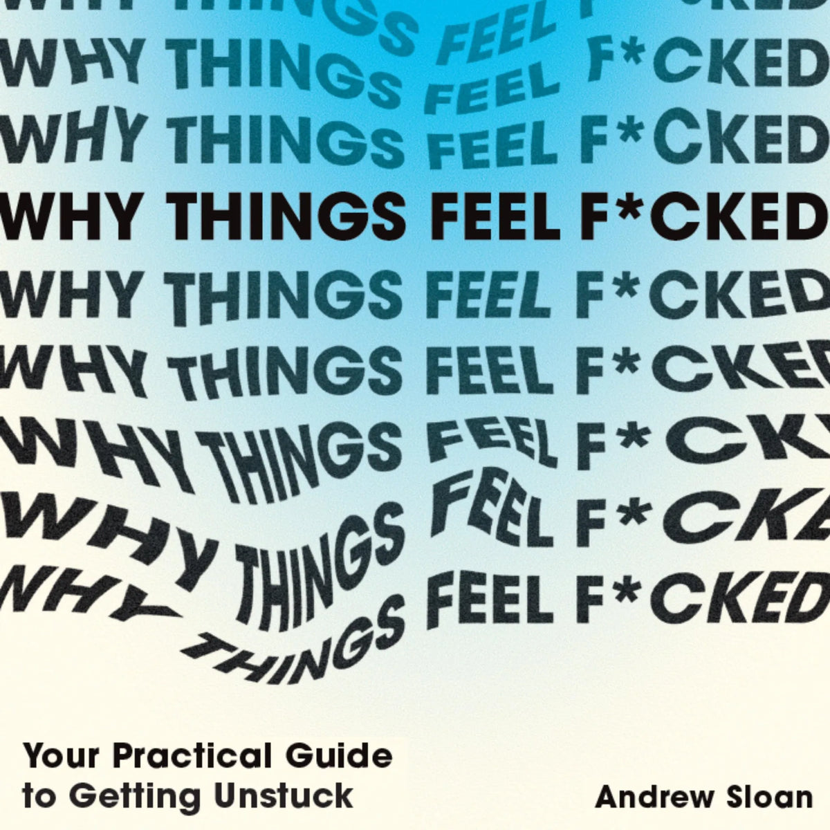 Why Things Feel F*cked