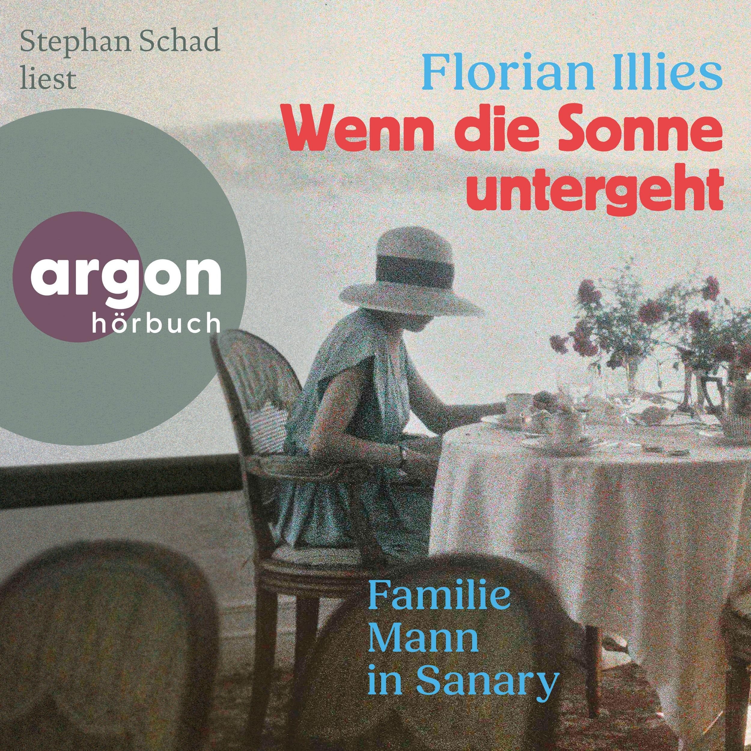 Wenn die Sonne untergeht - Familie Mann in Sanary (Gekürzte Lesung)