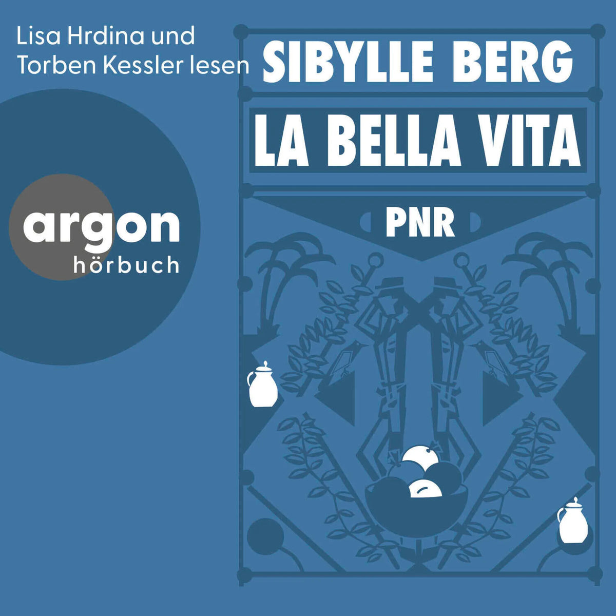 PNR: La Bella Vita (Ungekürzte Lesung)