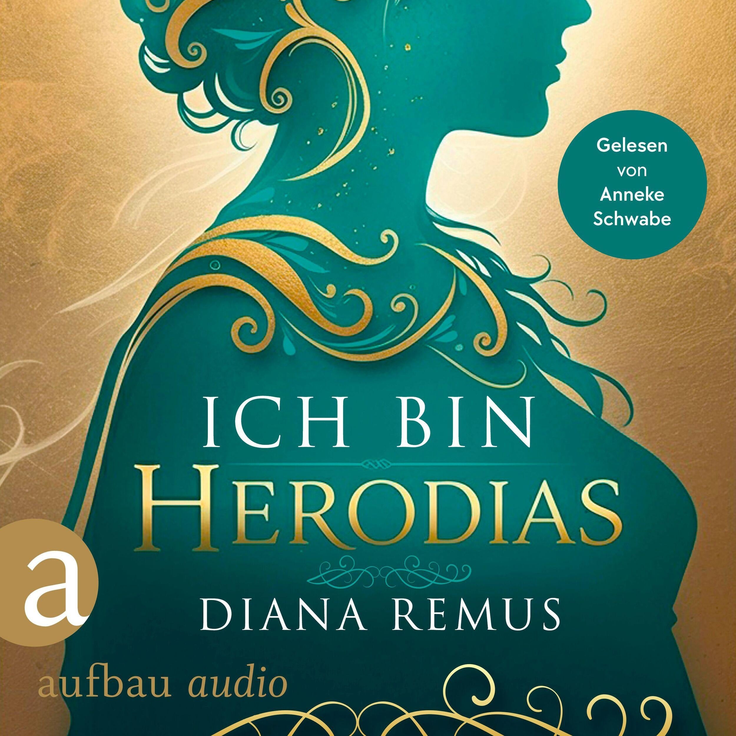 Ich bin Herodias (Ungekürzt)