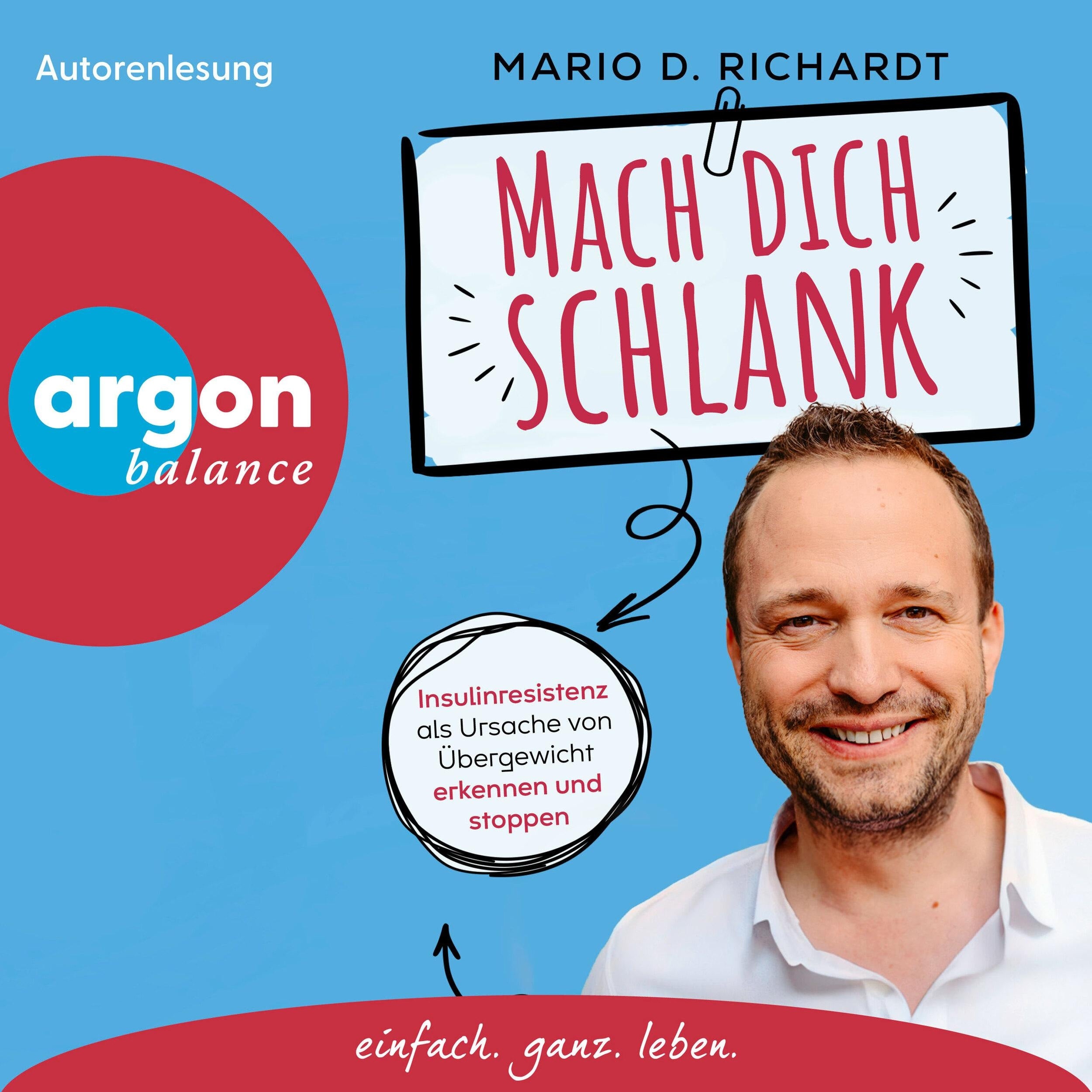 Mach dich schlank - Insulinresistenz als Ursache von Übergewicht erkennen und stoppen (Ungekürzte Autorenlesung)
