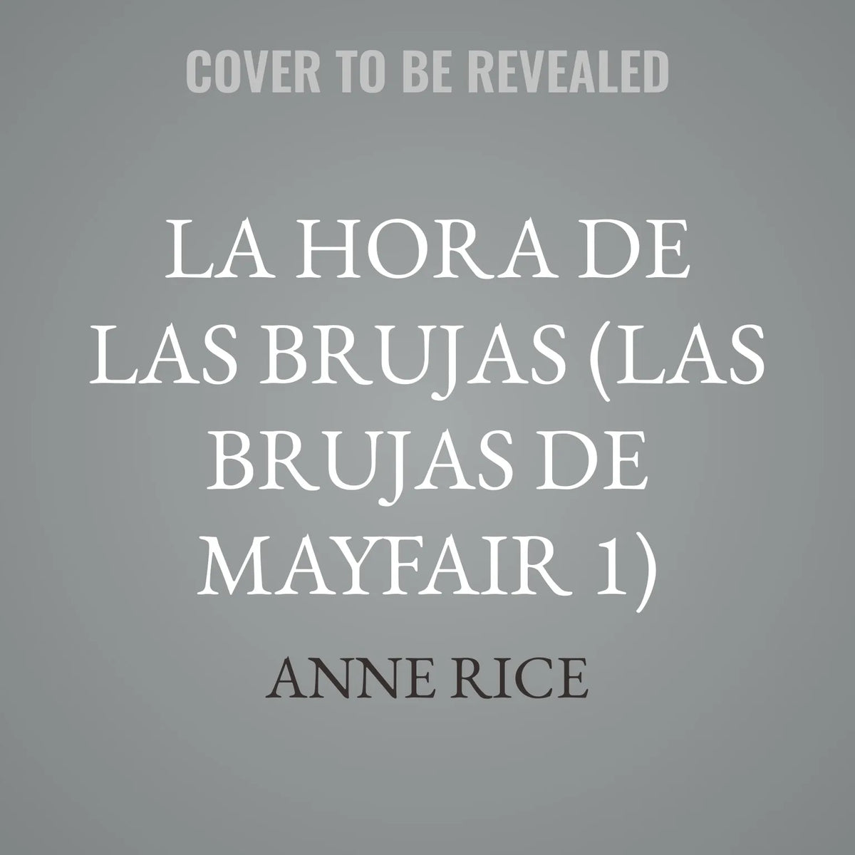 La hora de las brujas (Las Brujas de Mayfair 1)