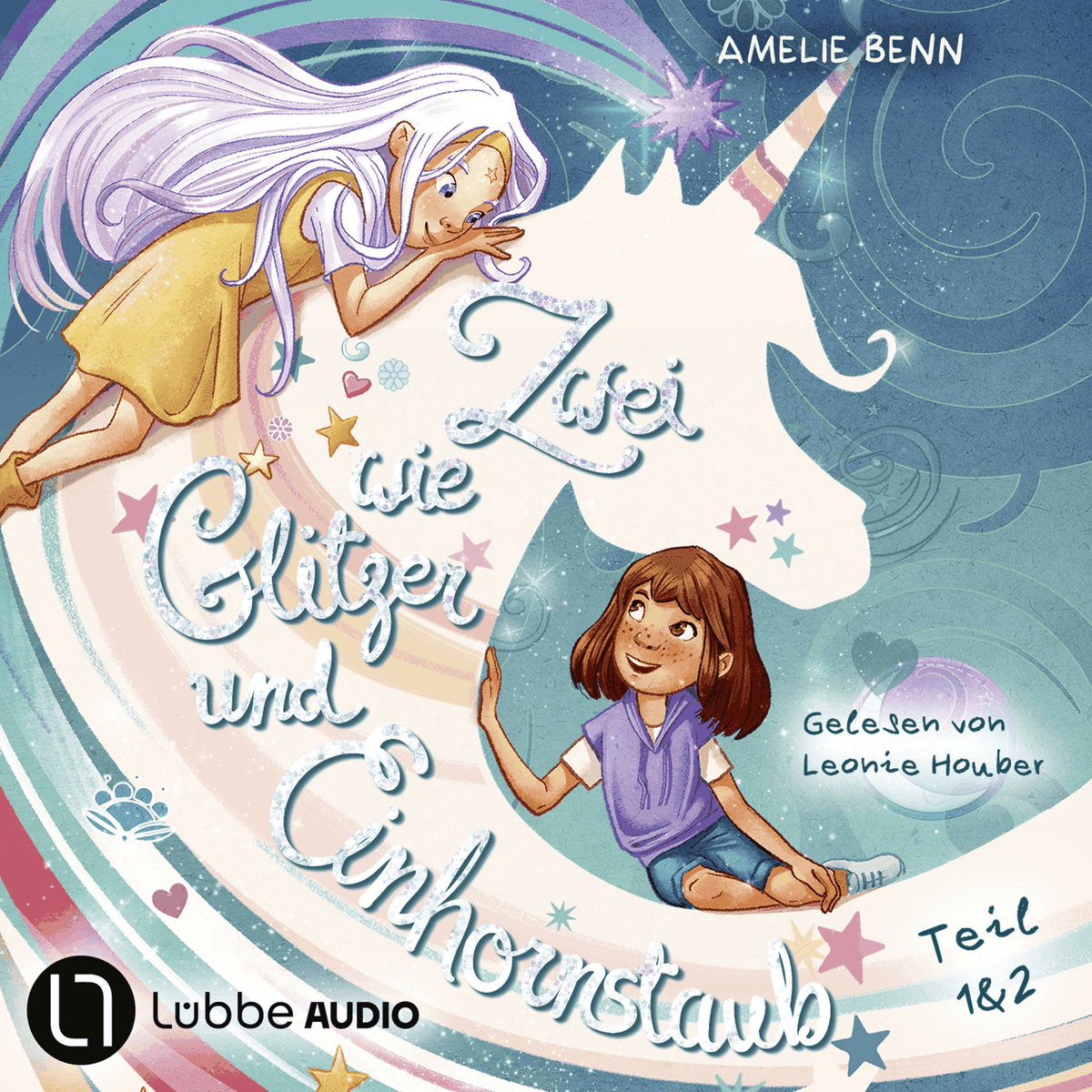 Zwei wie Glitzer und Einhornstaub - Teil 1 & 2 -Meine Freundin mit dem großen Geheimnis / Der Süßigkeiten-Dieb