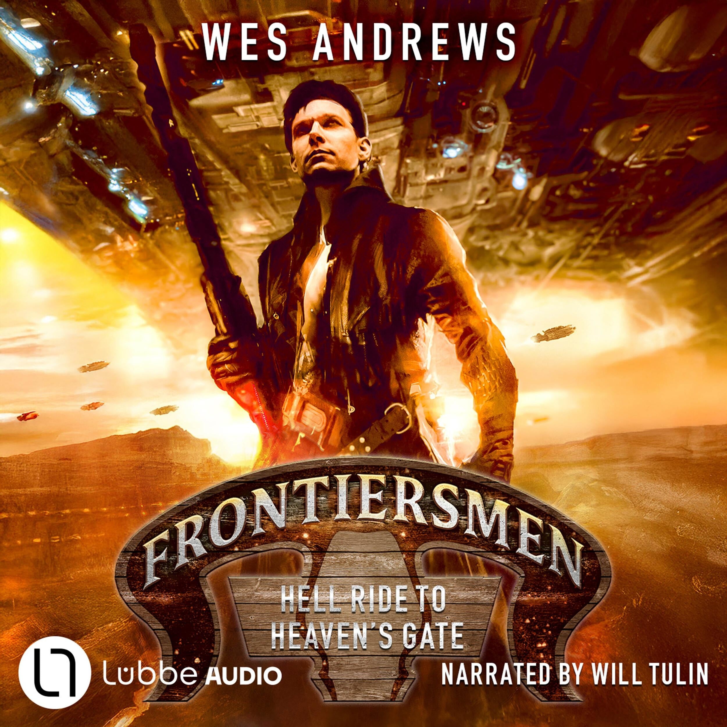 Frontiersmen: Hell Ride to Heaven's Gate - Frontiersmen, Episode 1 (Unabridged)