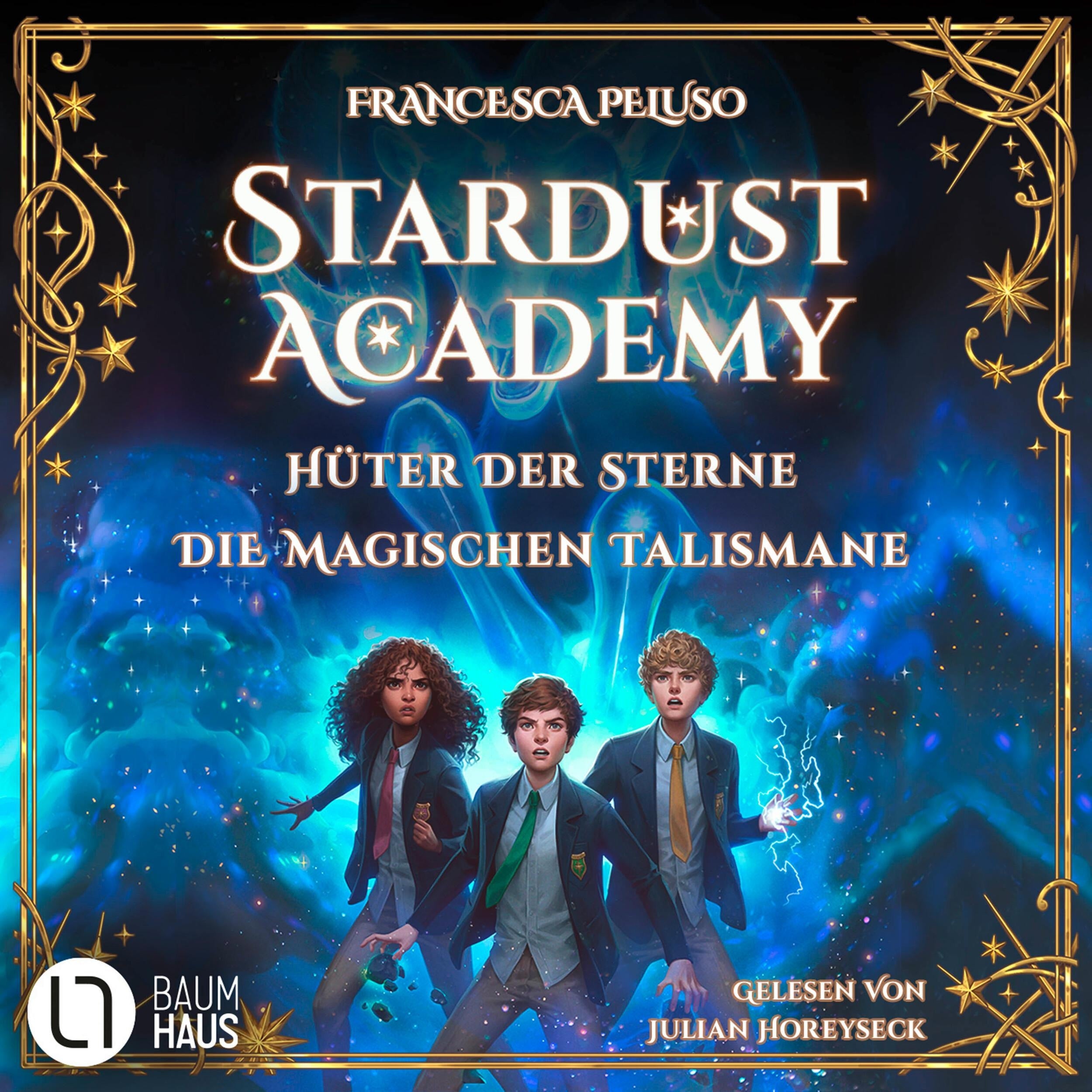 Stardust Academy - Teil 1 & 2 - Hüter der Sterne / Die magischen Talismane (Ungekürzt)