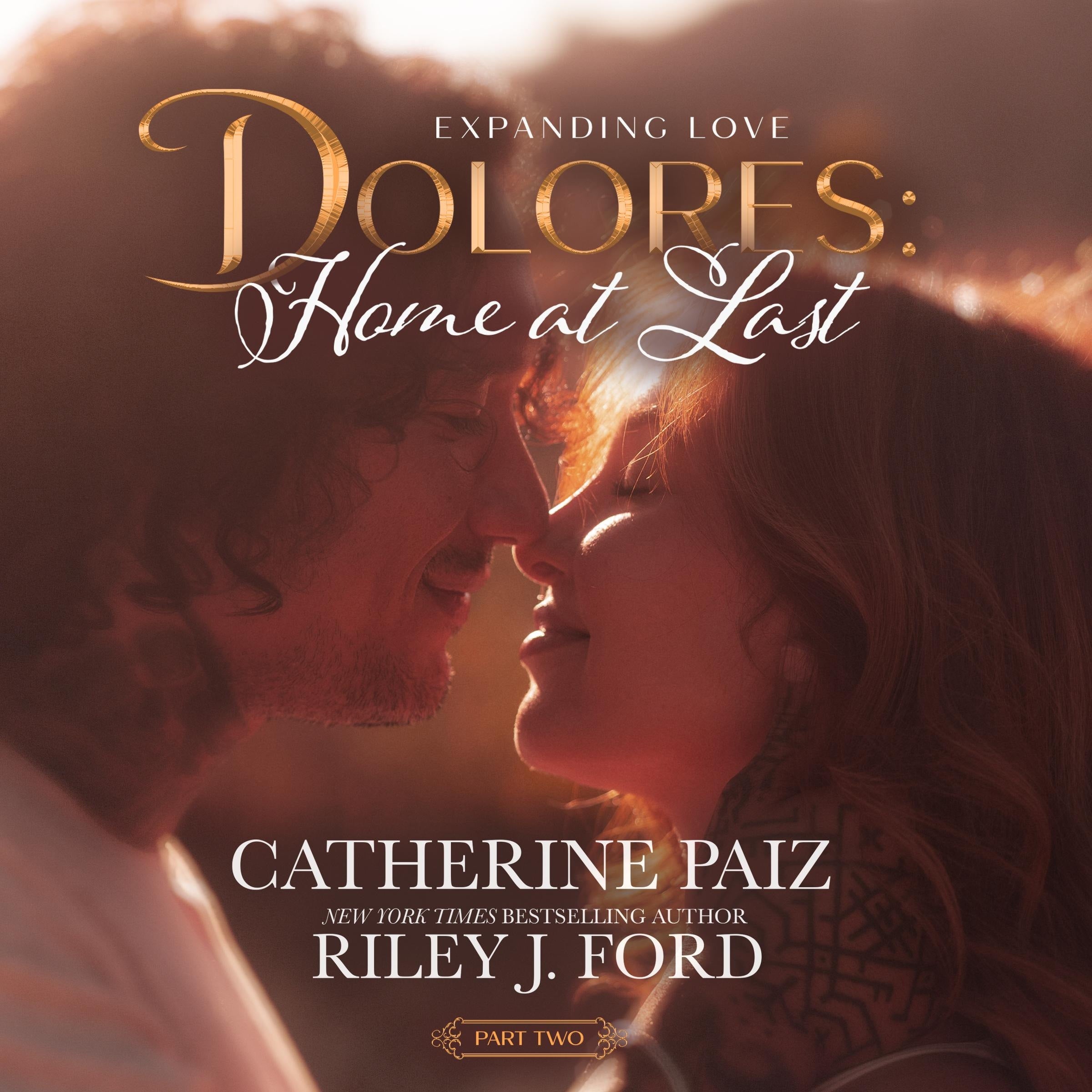 DOLORES: Home at Last (Expanding Love)--Part Two