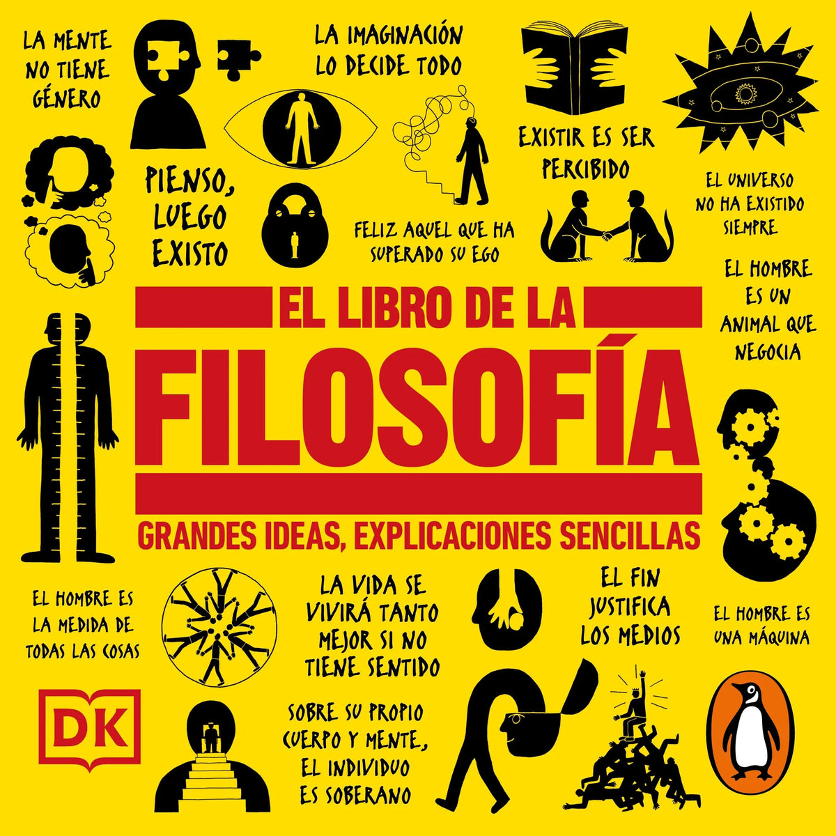 El libro de la filosofía (Grandes ideas, explicaciones sencillas)