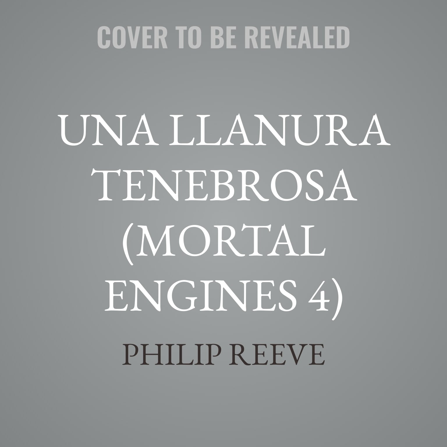 Una llanura tenebrosa (Mortal Engines 4)