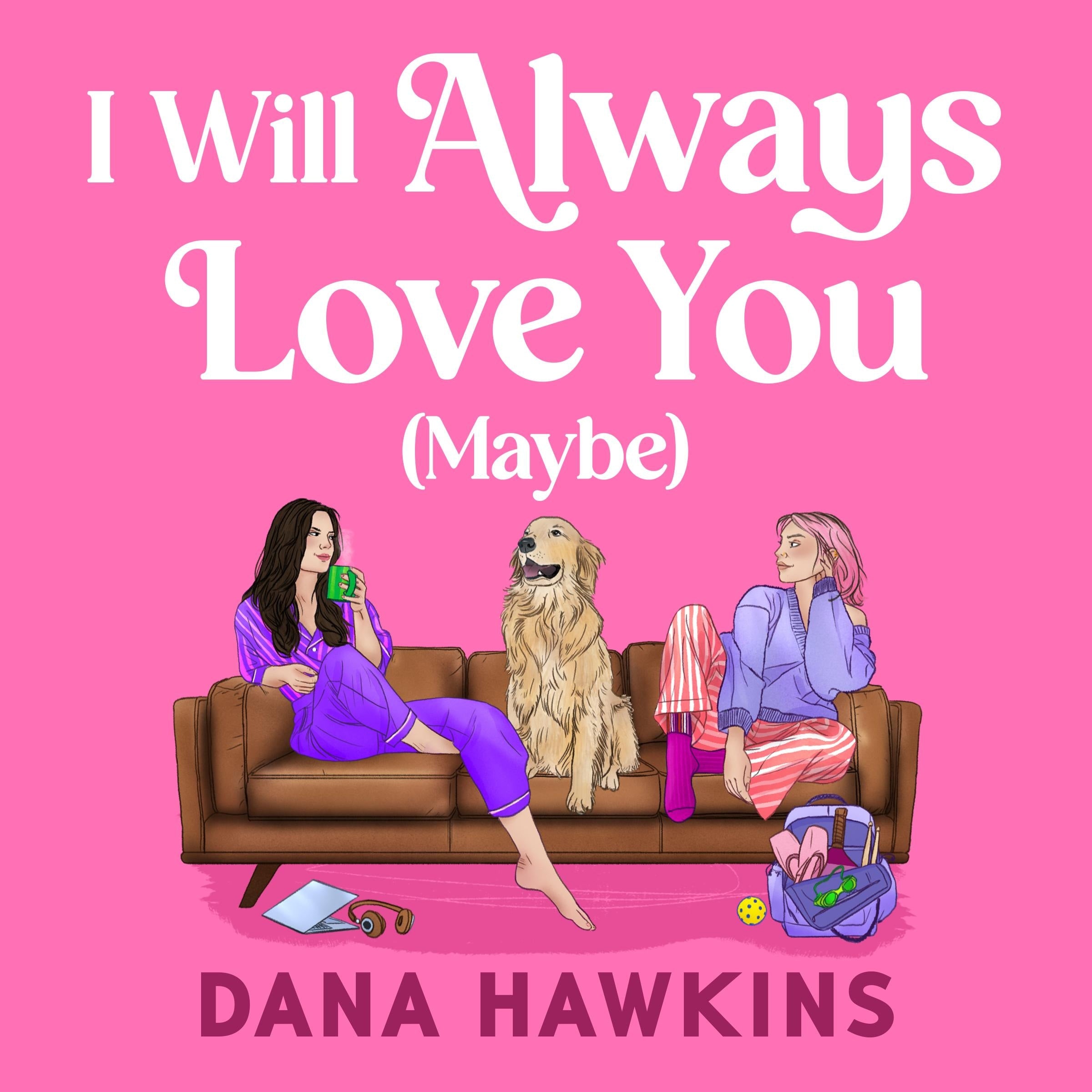 I Will Always Love You (Maybe)