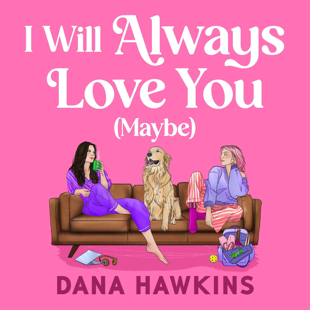 I Will Always Love You (Maybe)