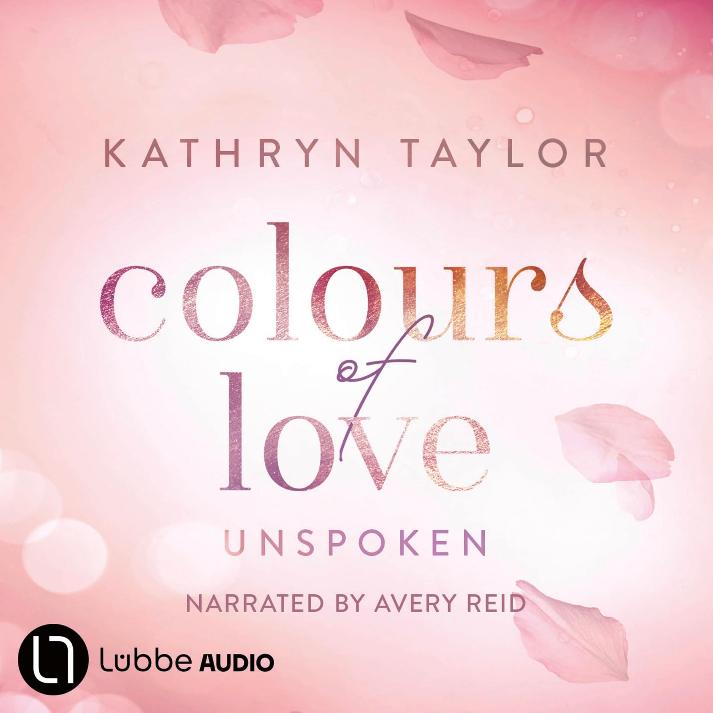 Unspoken - Colours of Love - Colours of Love Series, Part 6 (Unabridged)
