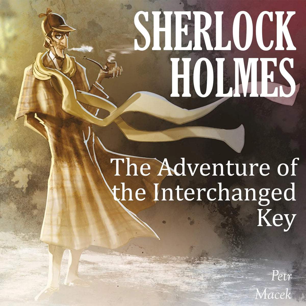 Sherlock Holmes: The Adventure of the Interchanged Key