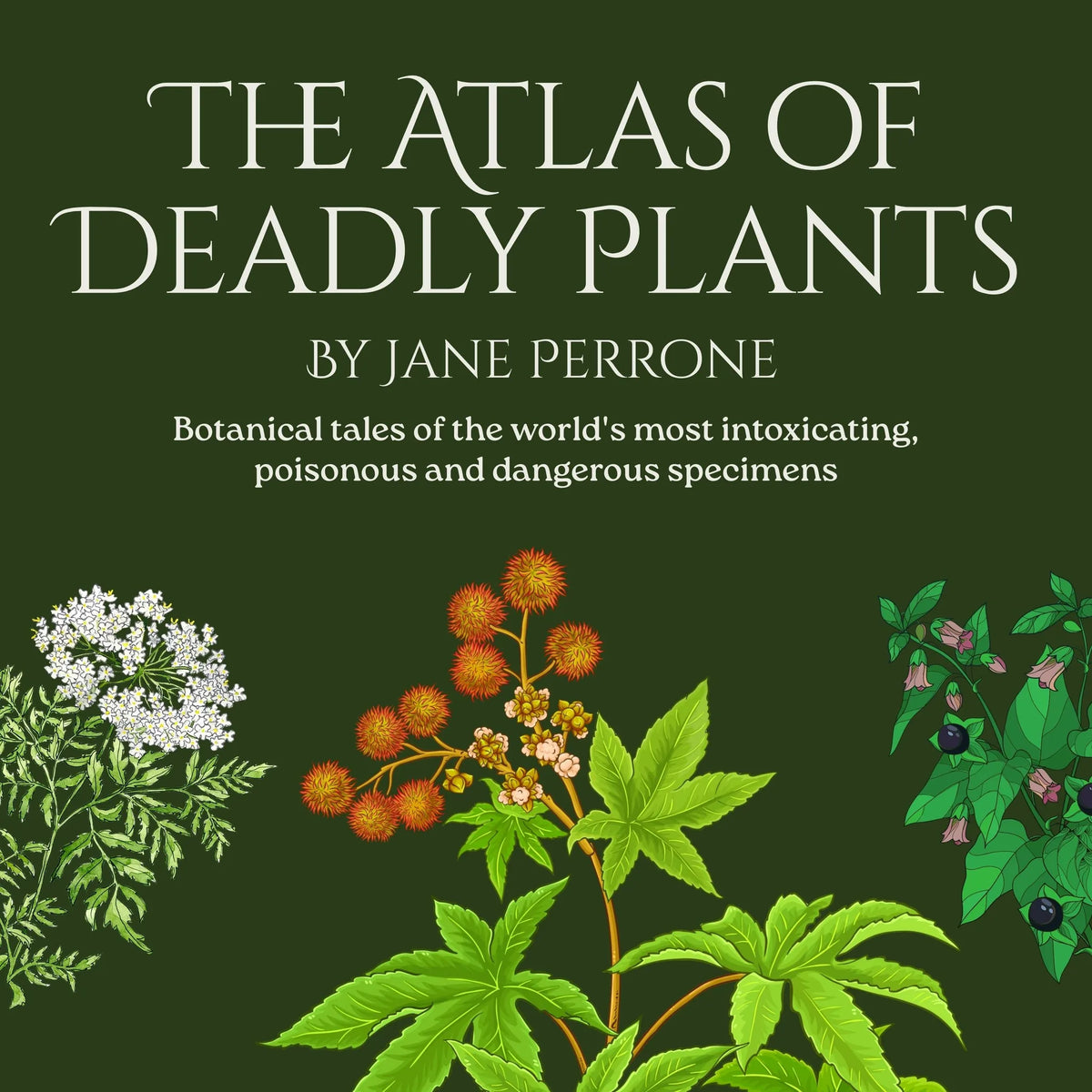 The Atlas of Deadly Plants