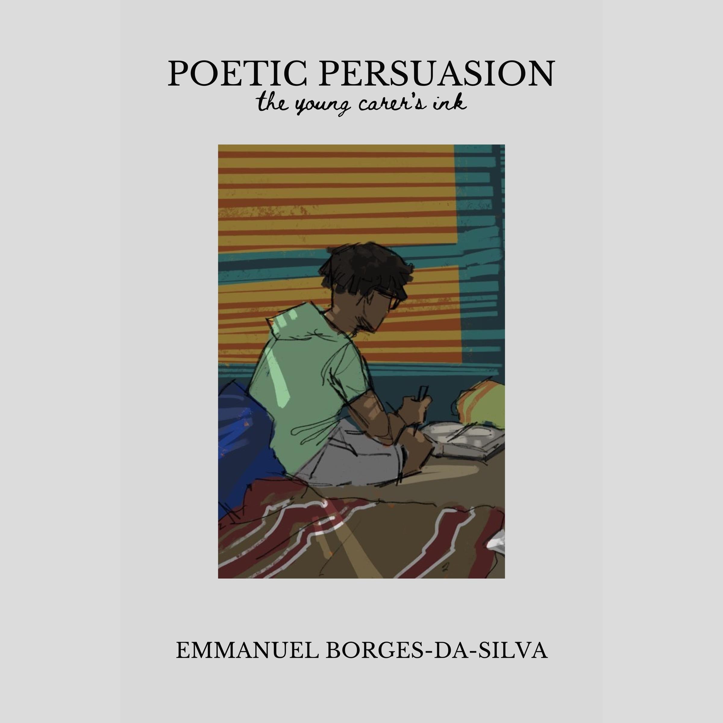 Poetic Persuasion: The Young Carer's Ink