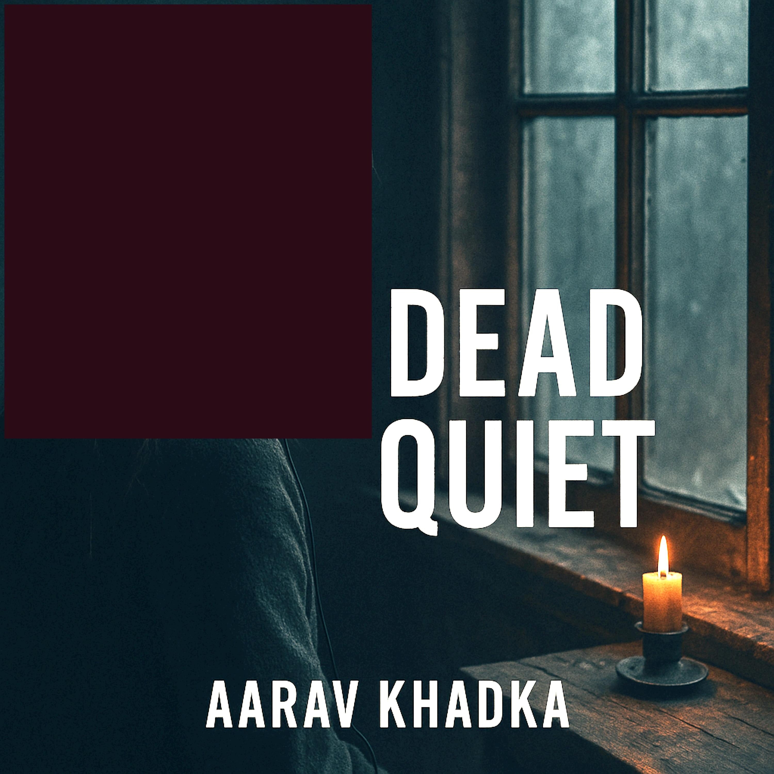 Dead Quiet