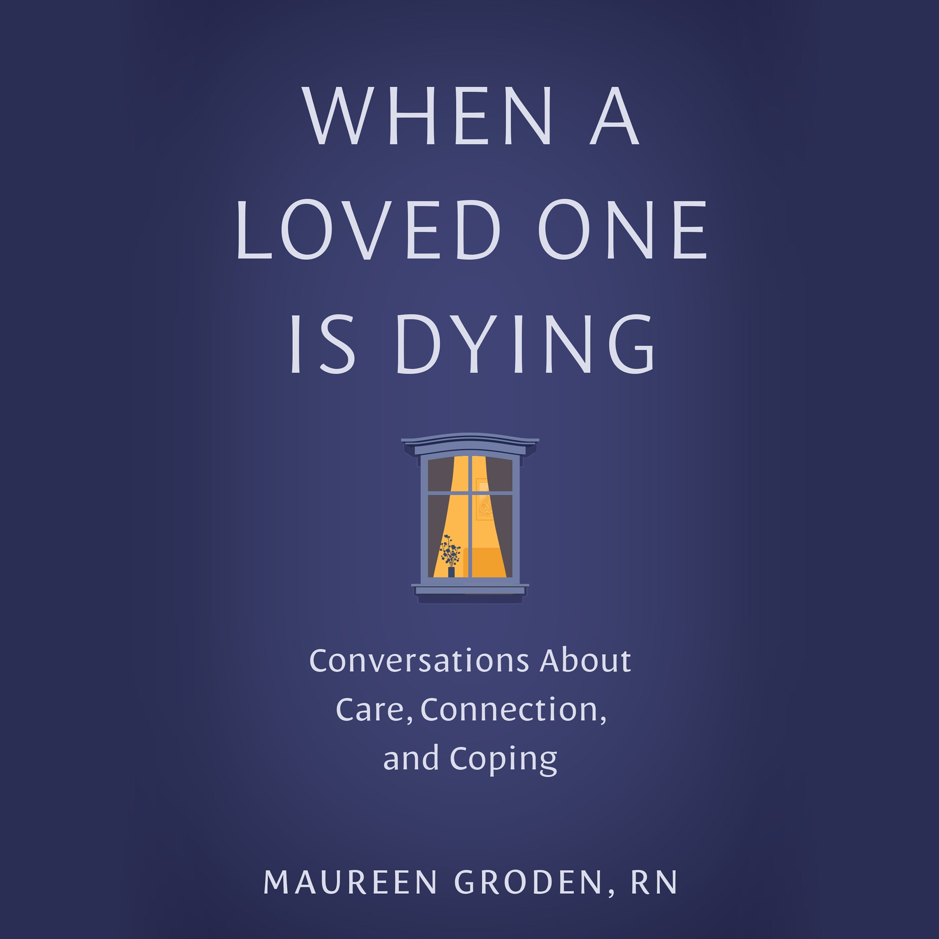When a Loved One Is Dying