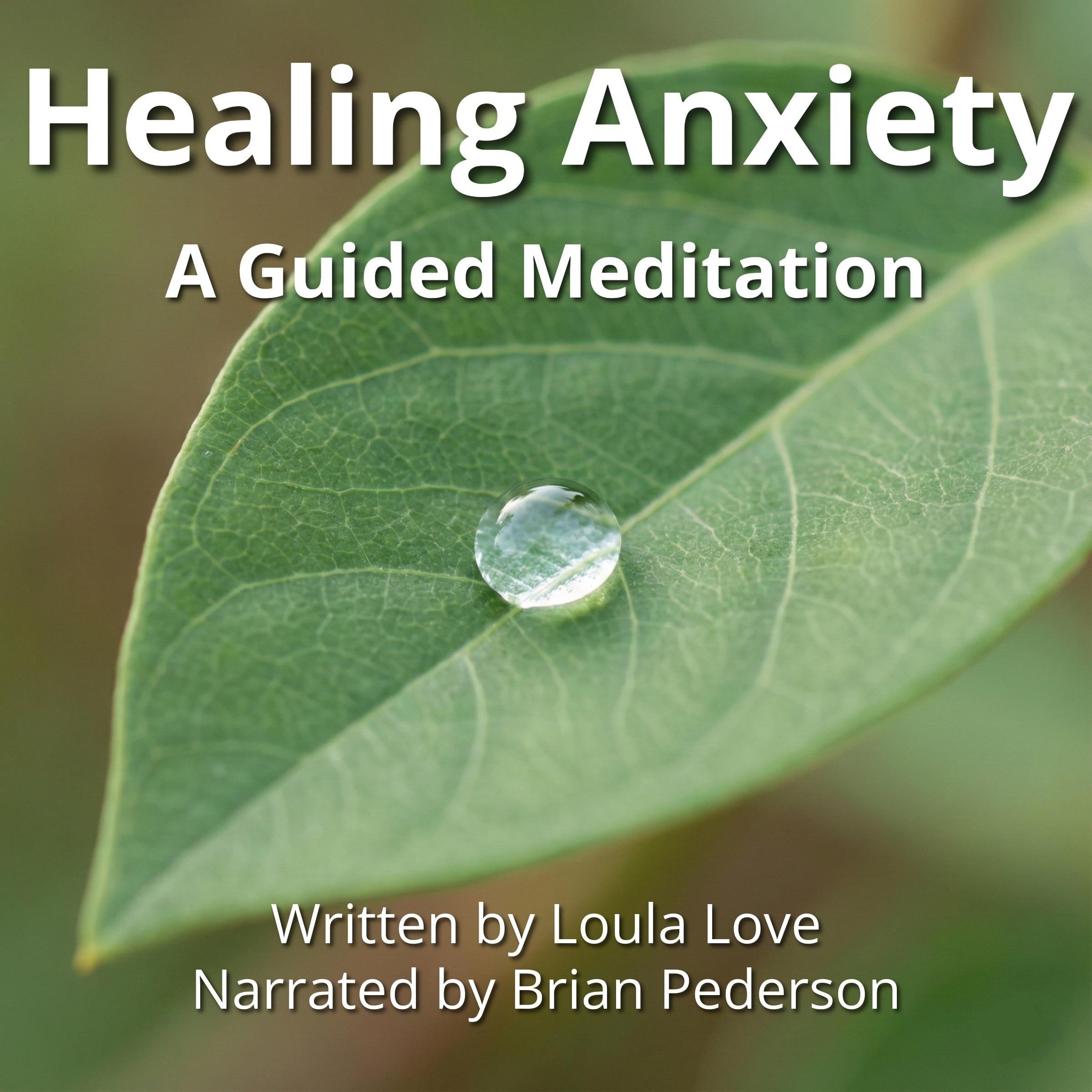 Healing Anxiety: A Guided Meditation