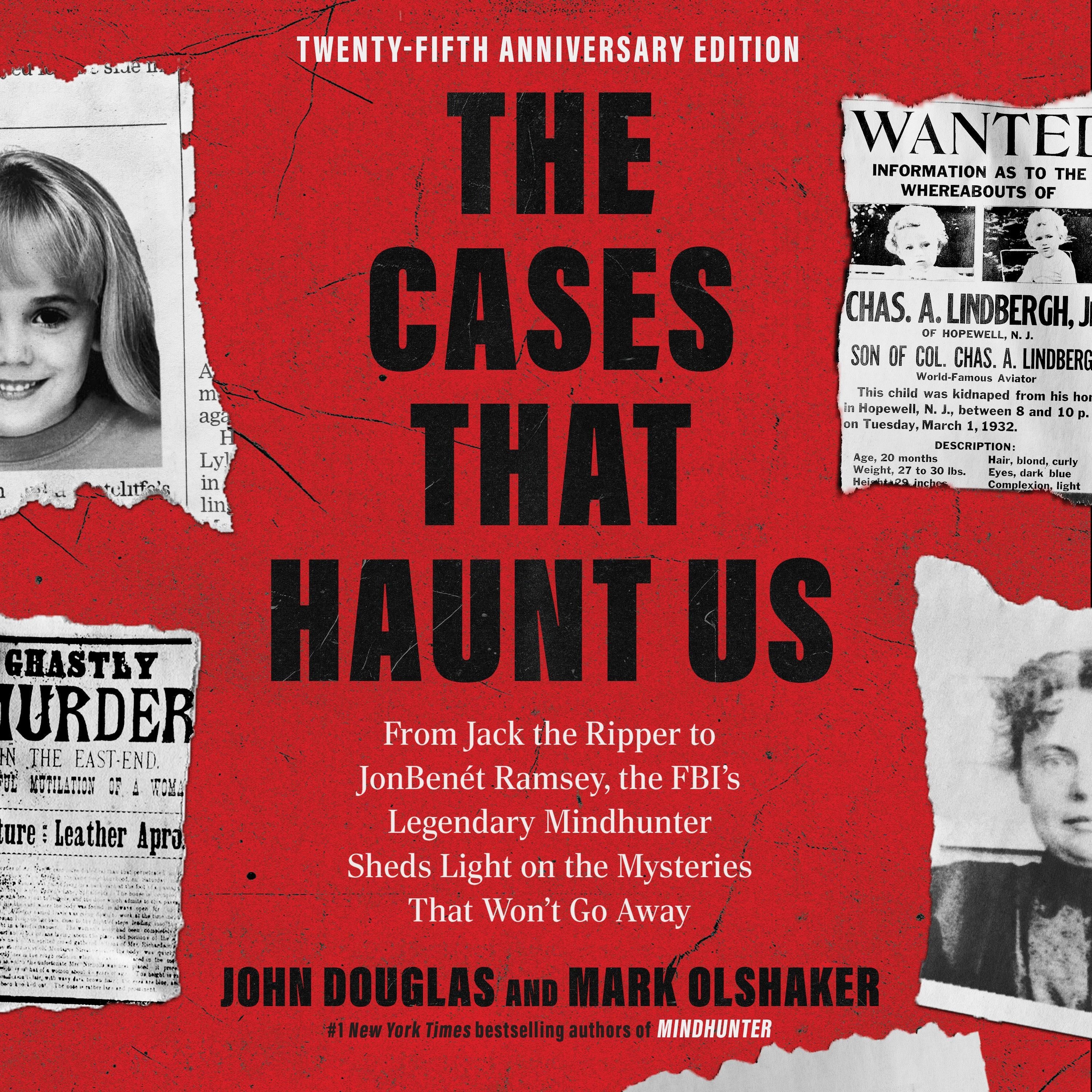 The Cases That Haunt Us