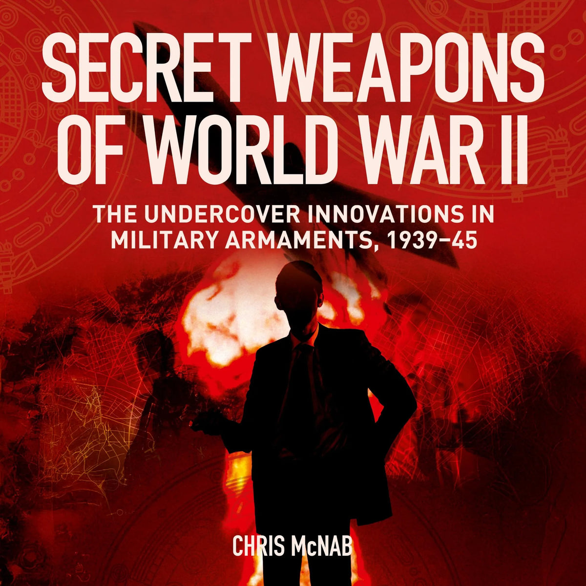 Secret Weapons of World War II