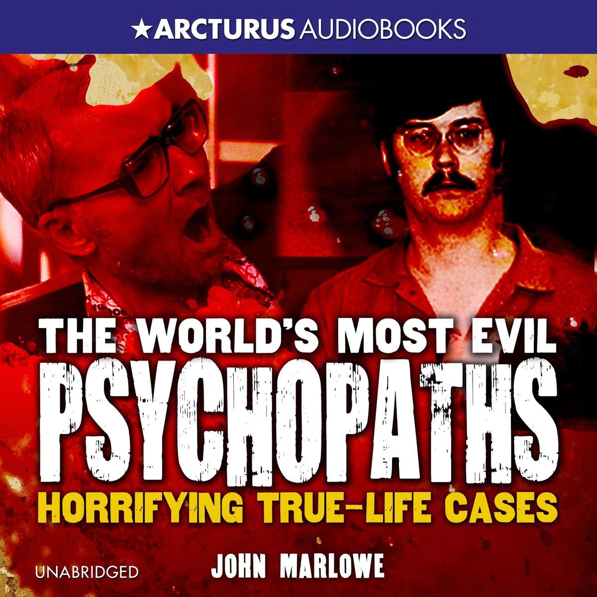 The World's Most Evil Psychopaths