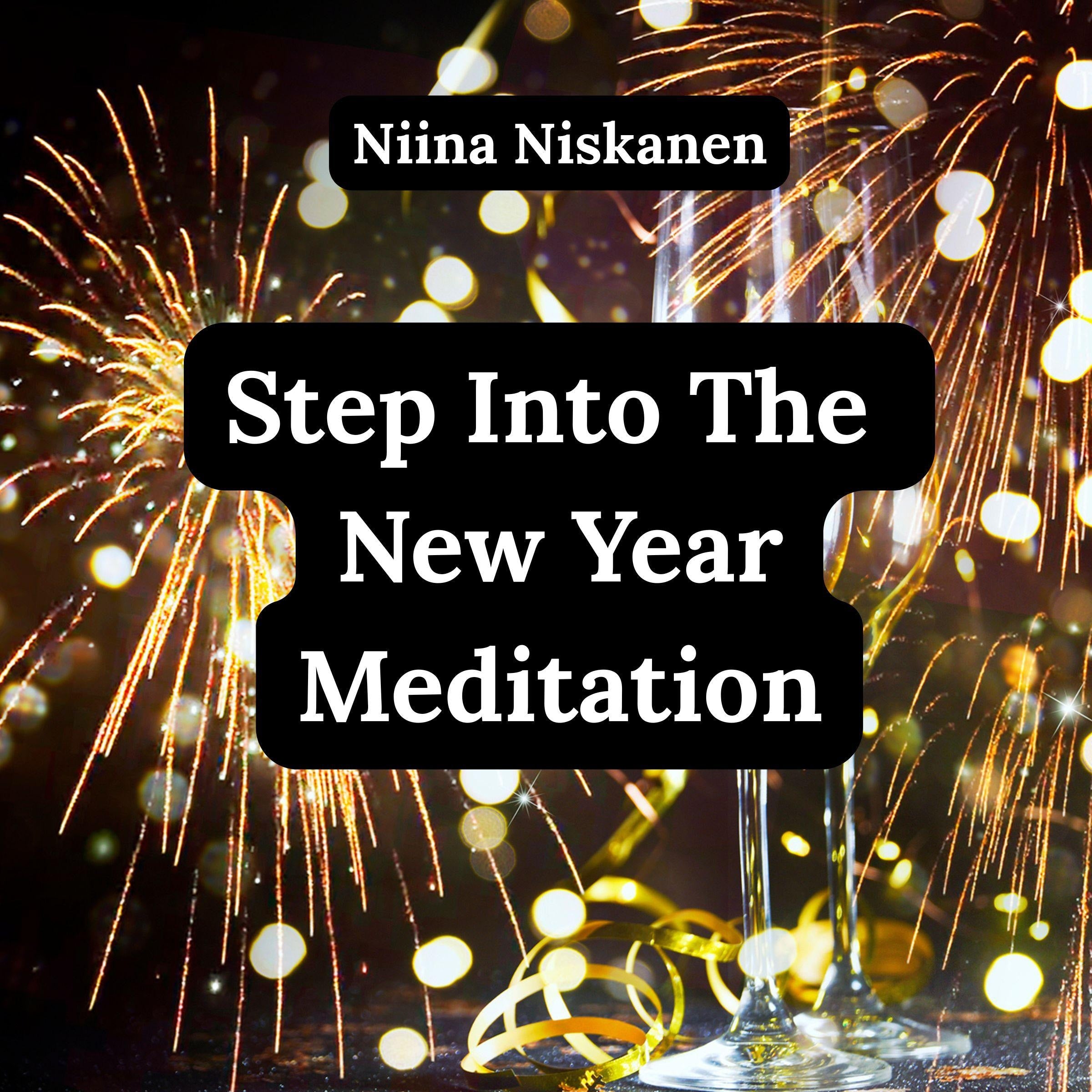 Step Into The New Year Meditation