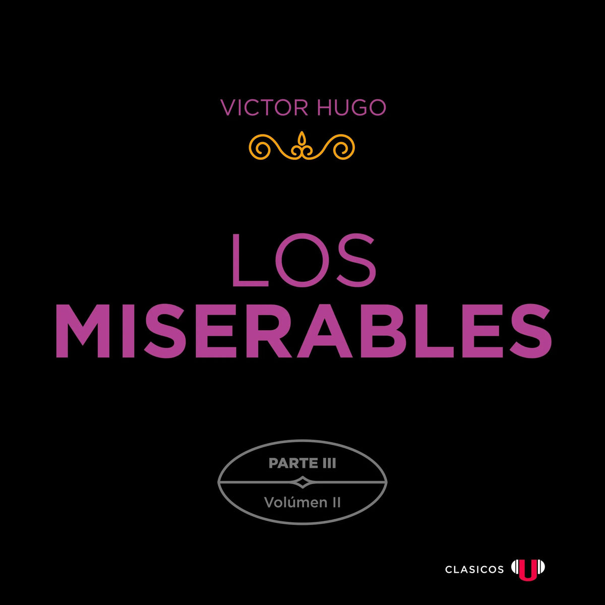 Parte III: Marius (Volumen II) - Los Miserables (versión por partes), Tomo 6 (Completo)