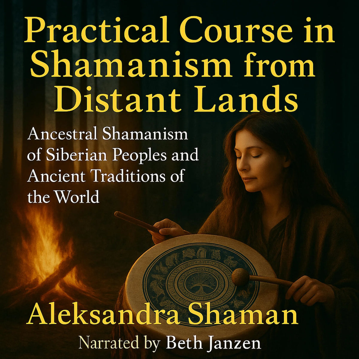 Practical Course in Shamanism from Distant Lands