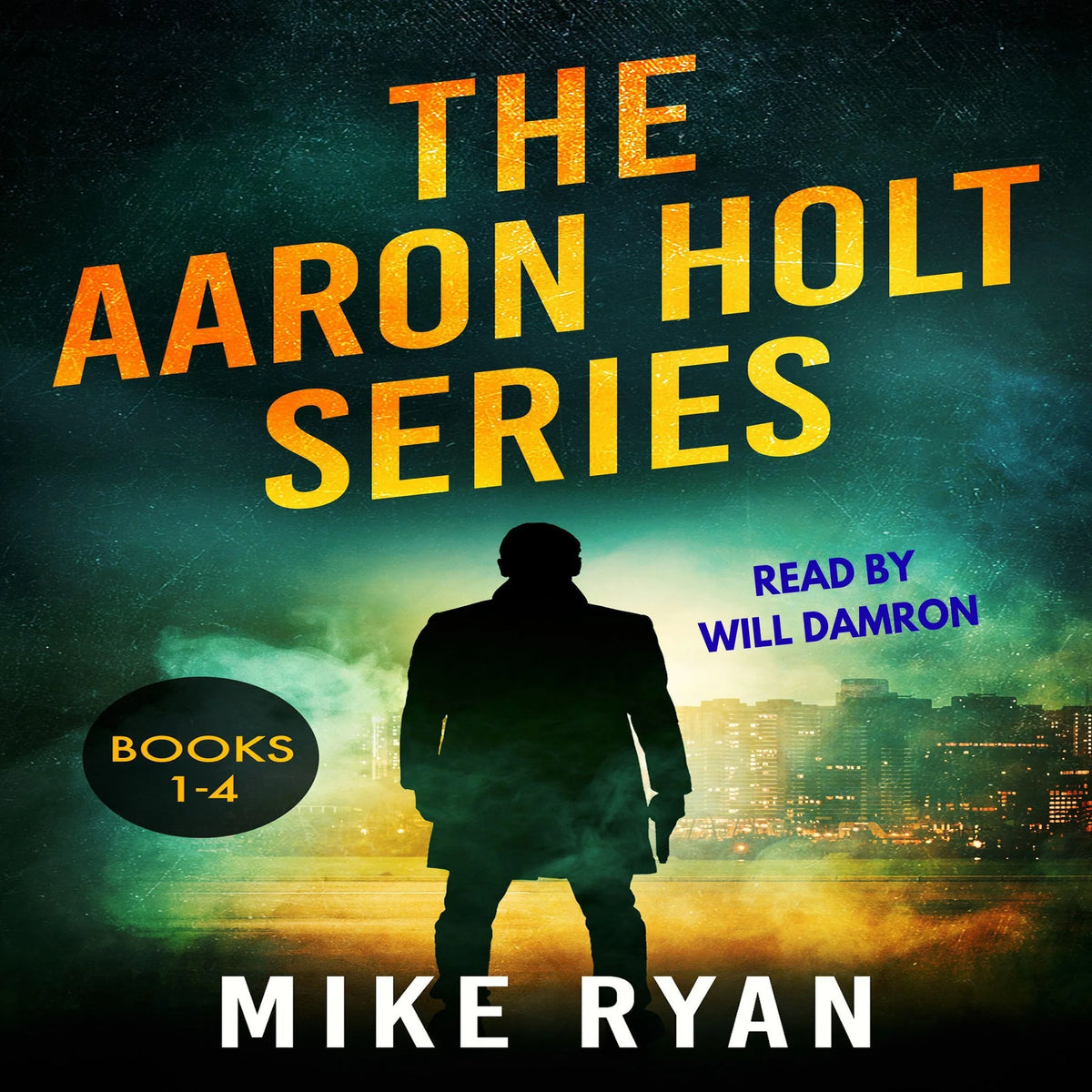 The Aaron Holt Series Books 1-4