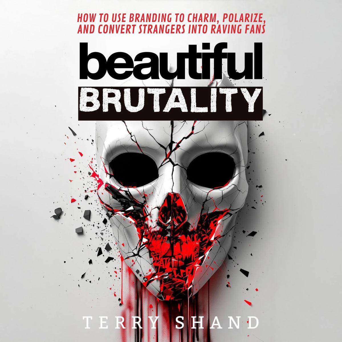 Beautiful Brutality