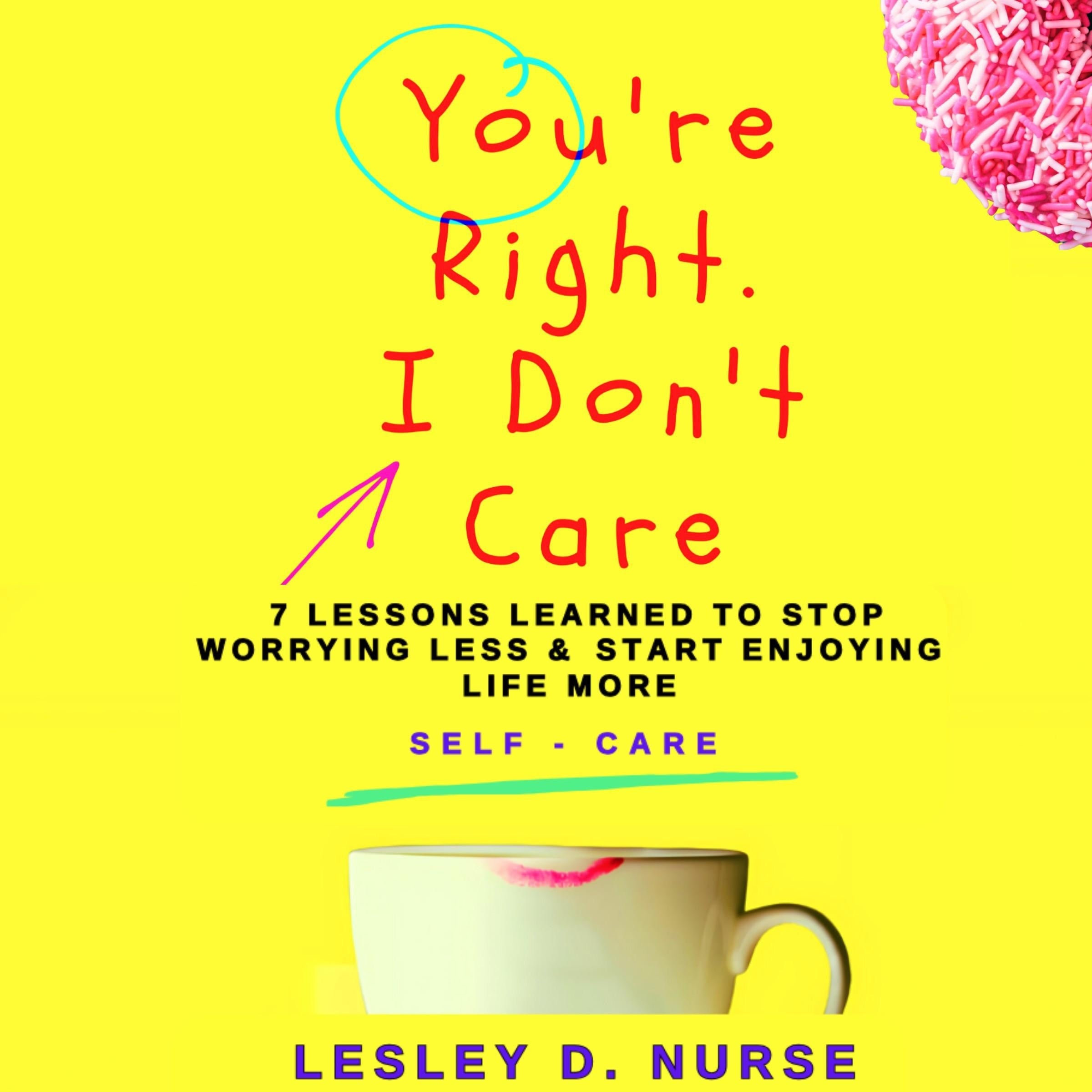 You're Right, I Don't Care