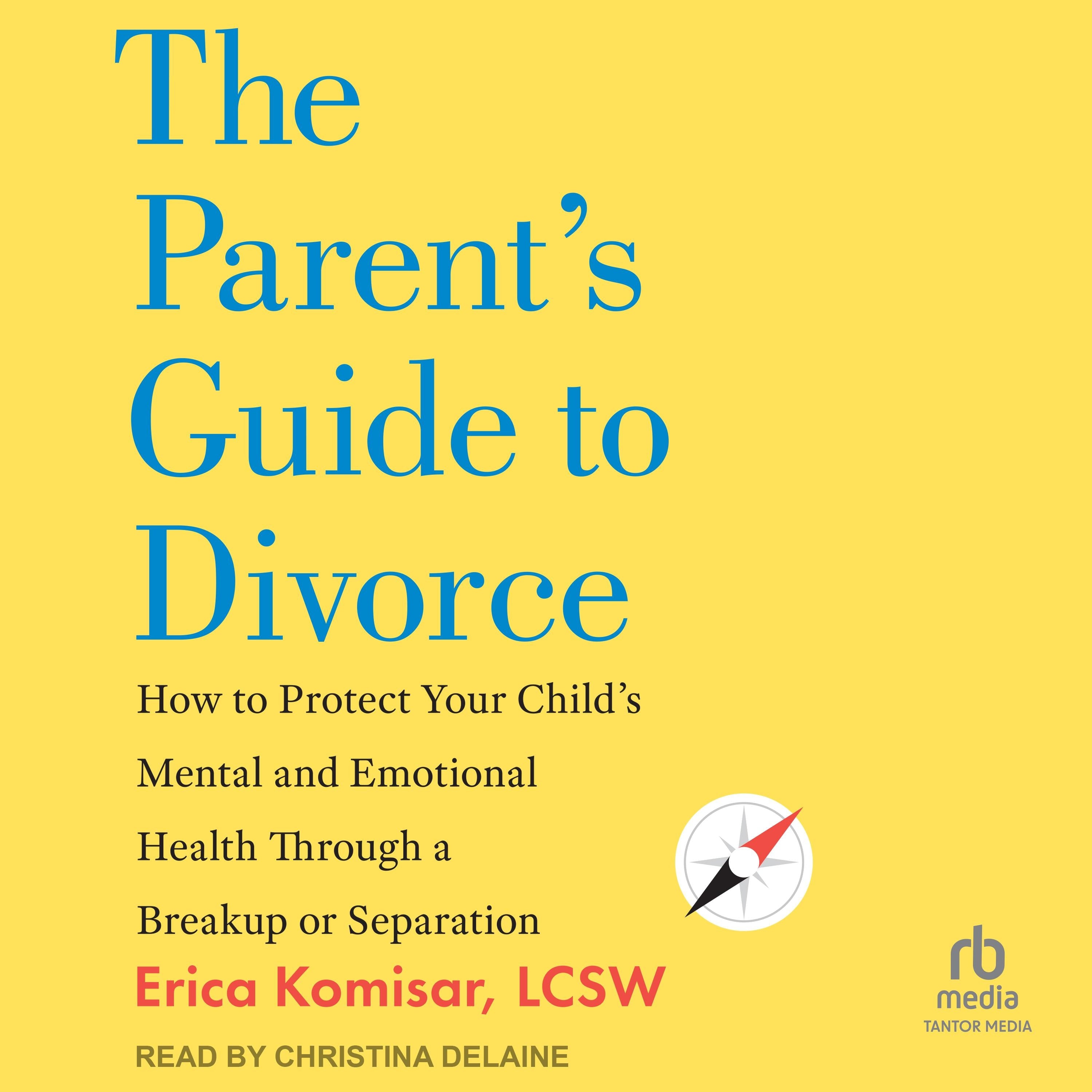 The Parent's Guide to Divorce