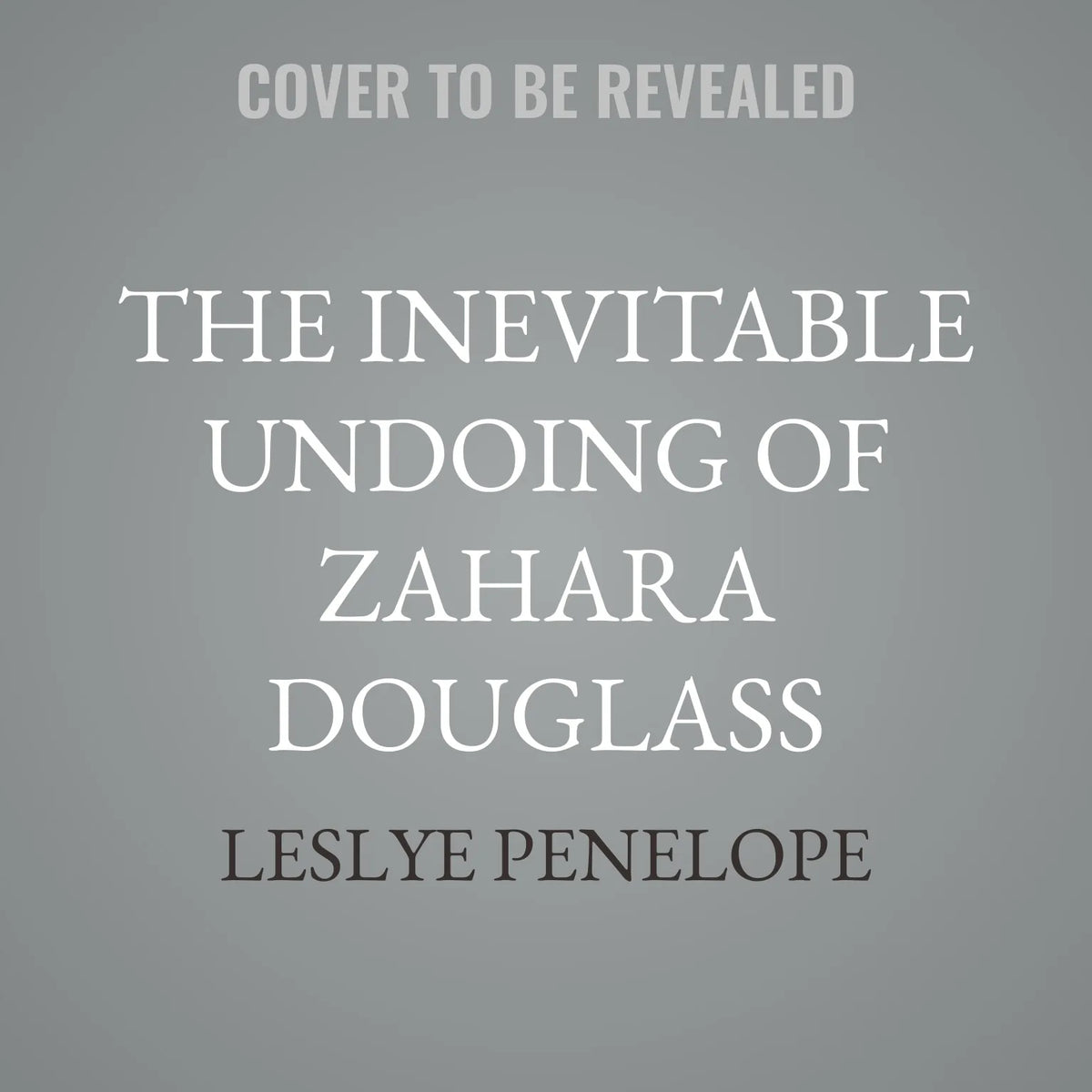 The Inevitable Undoing of Zahara Douglass