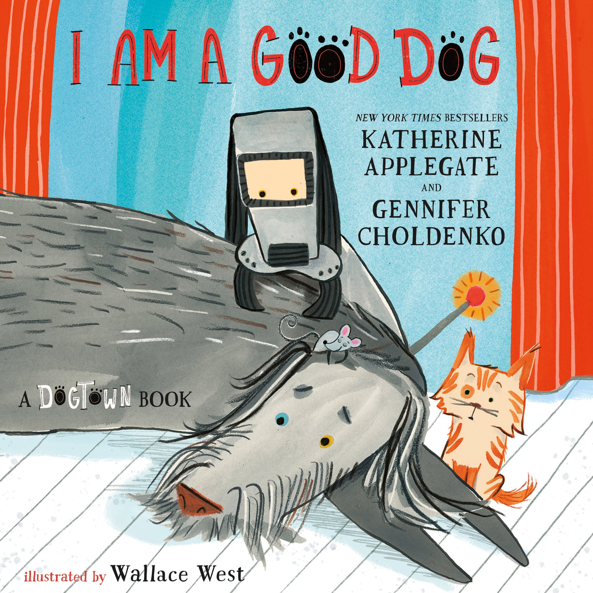 I Am a Good Dog: A Dogtown Book