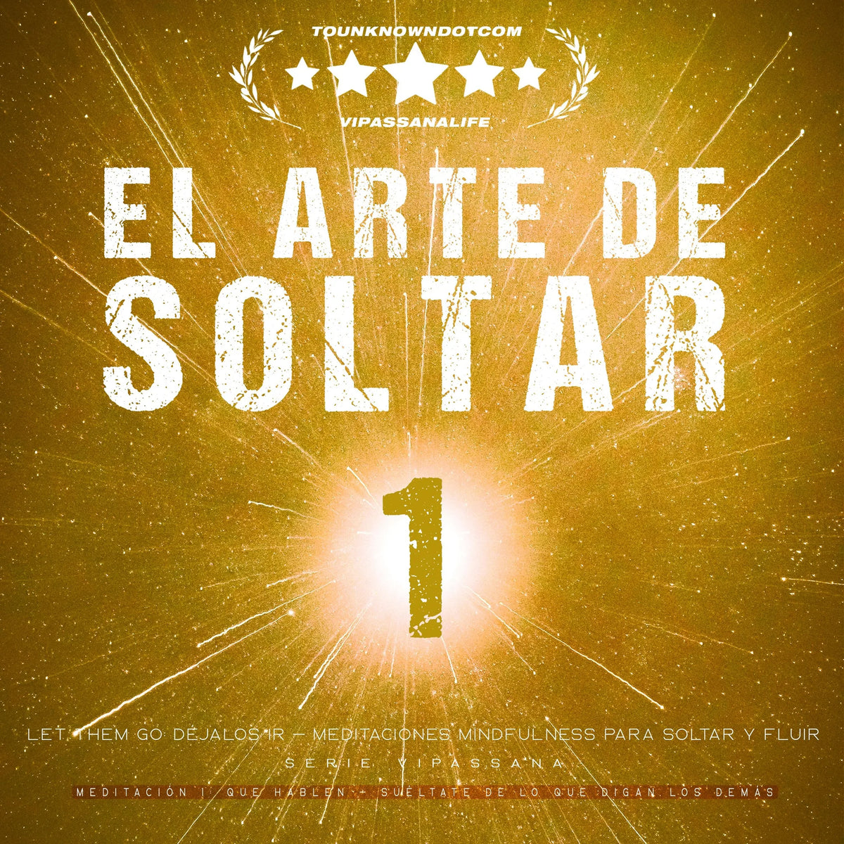 El Arte de Soltar - Let Them Go: Déjalos Ir — Meditaciones Mindfulness para Soltar y Fluir (Serie Vipassana)