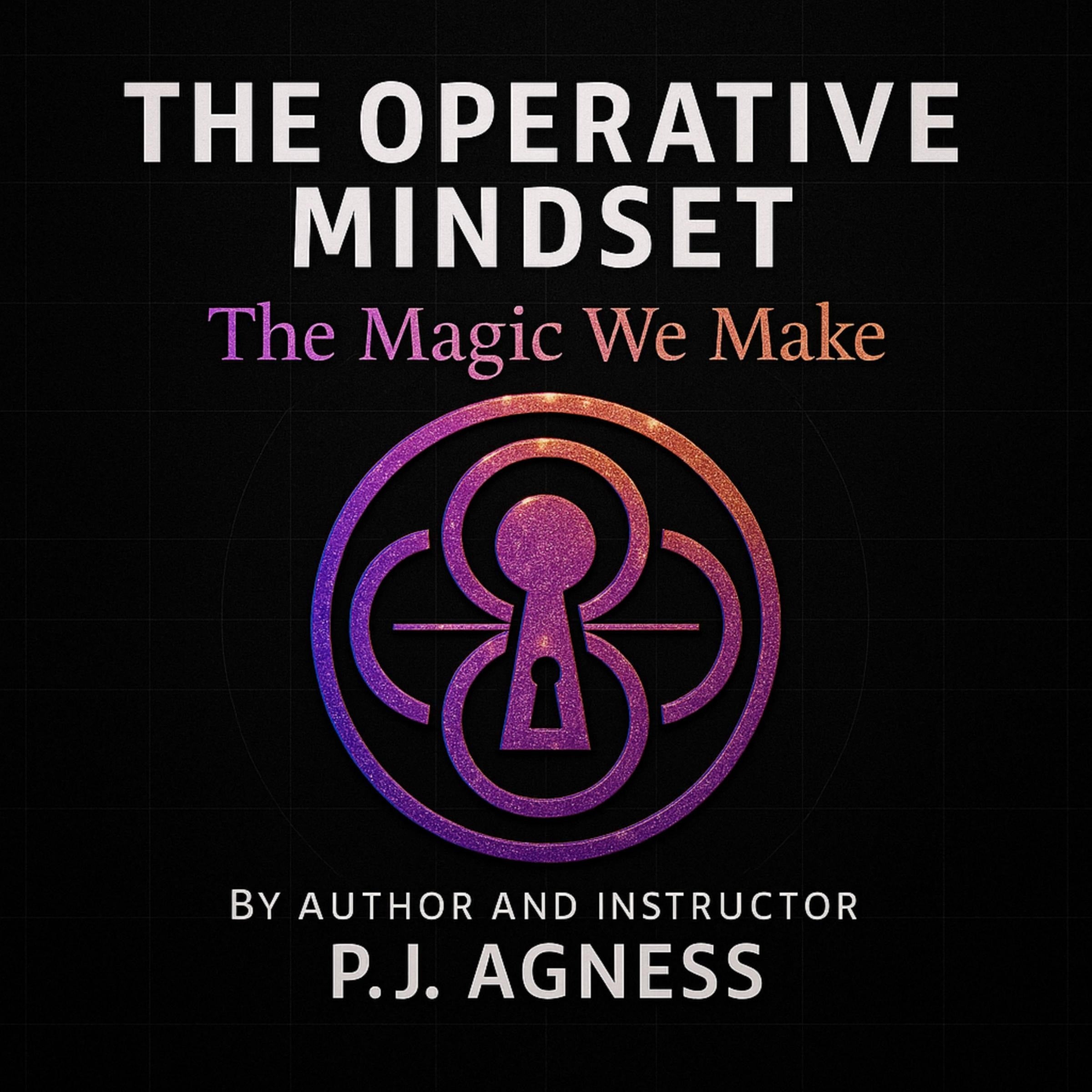 The Operative Mindset