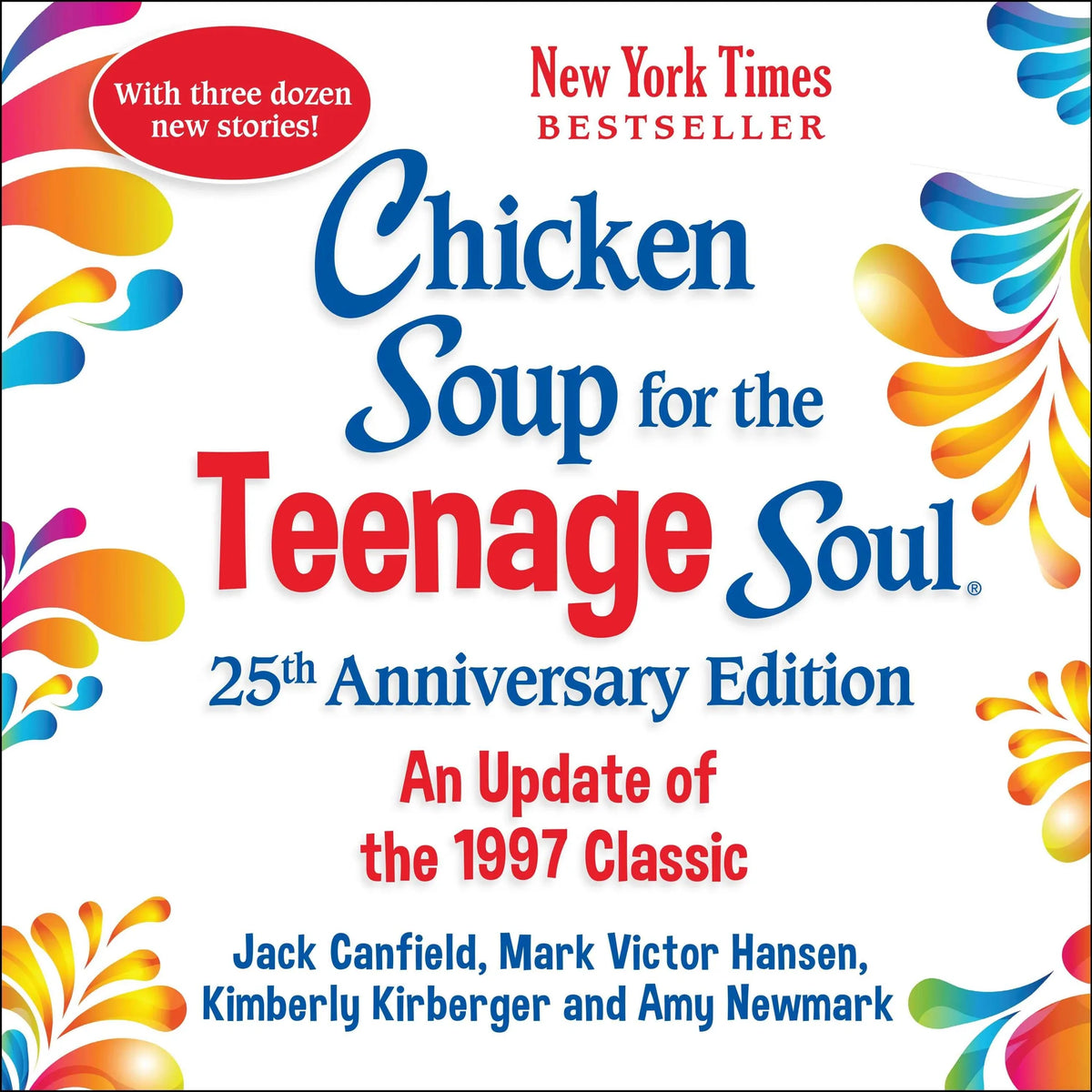 Chicken Soup for the Teenage Soul 25th Anniversary Edition