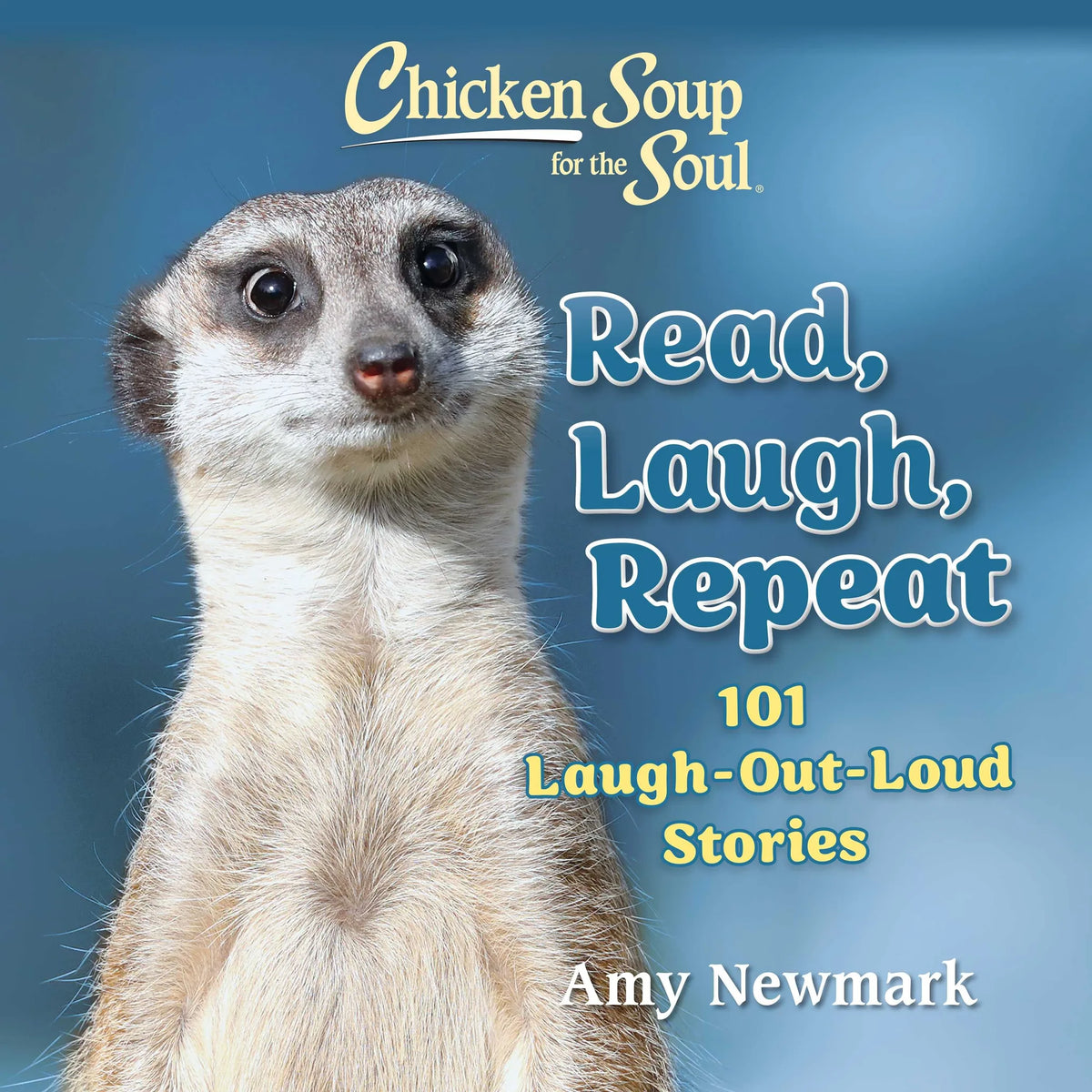Chicken Soup for the Soul: Read, Laugh, Repeat