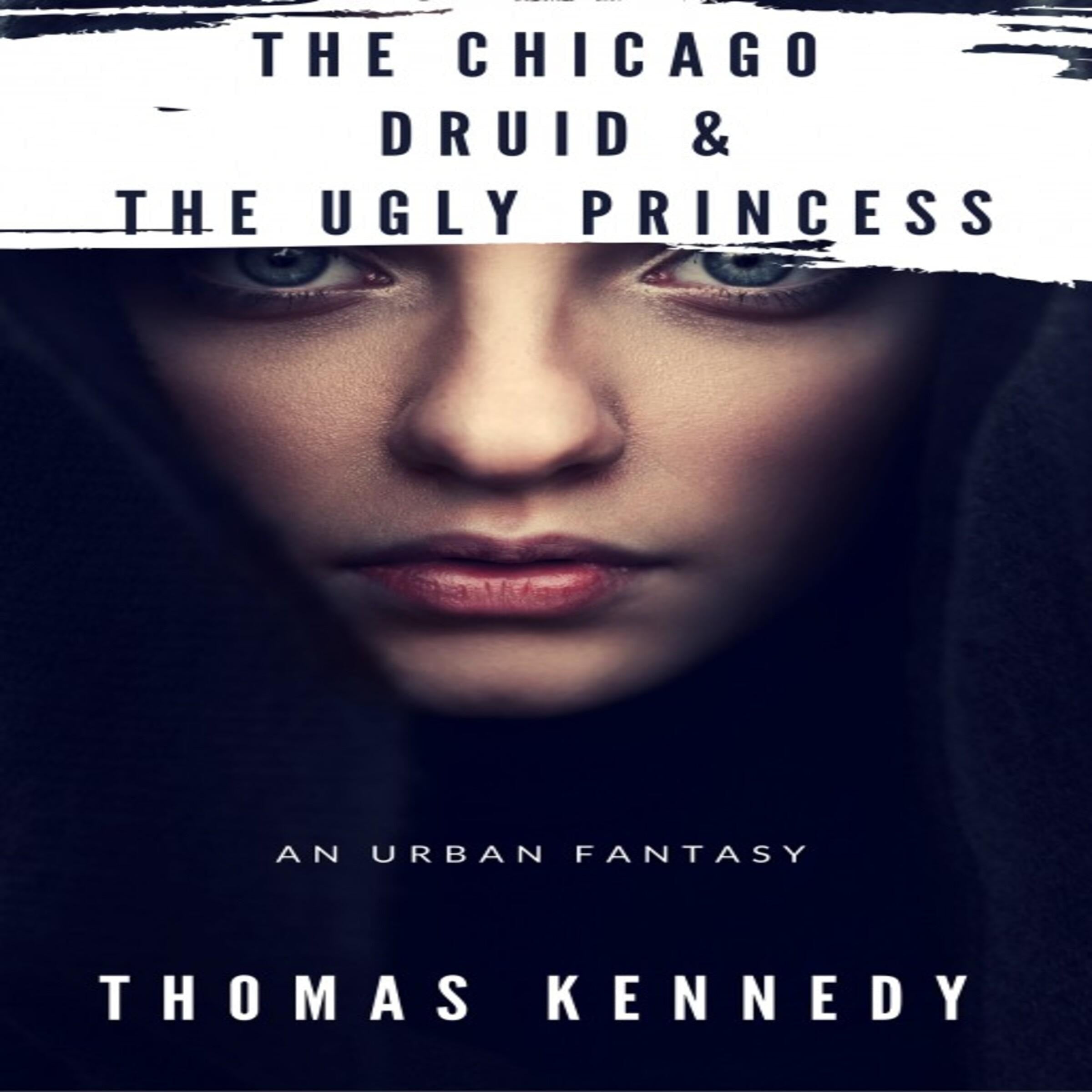 The Chicago Druid and the Ugly Princess