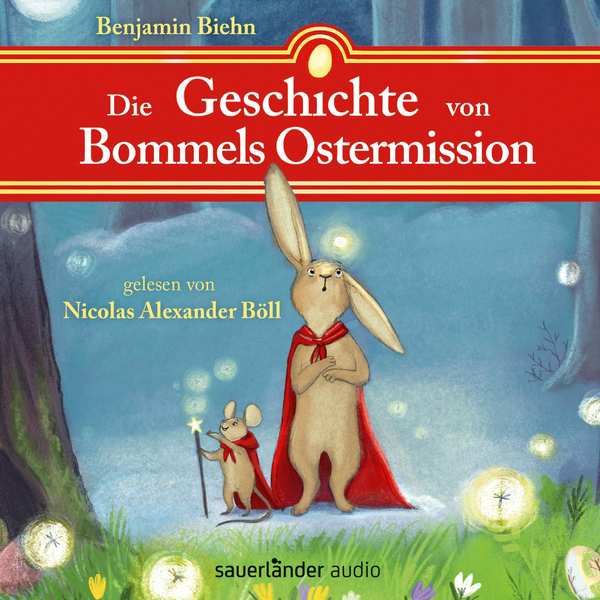 Die Geschichte von Bommels Ostermission - Oder die Suche nach den Farben des Frühlings (Ungekürzte Lesung)