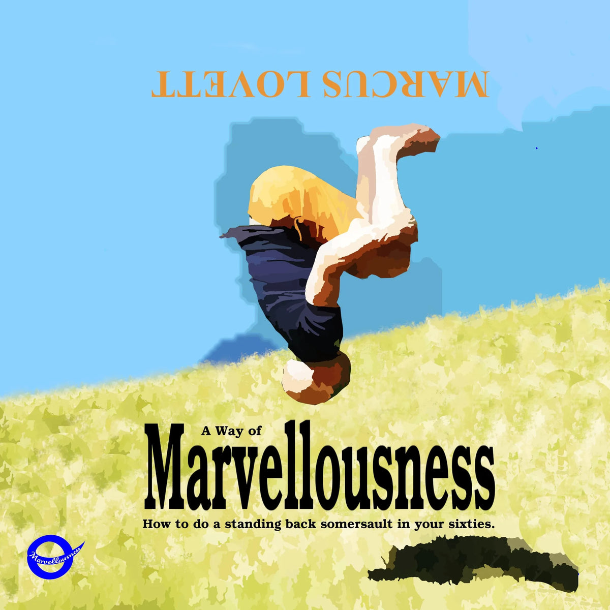 A Way of Marvellousness