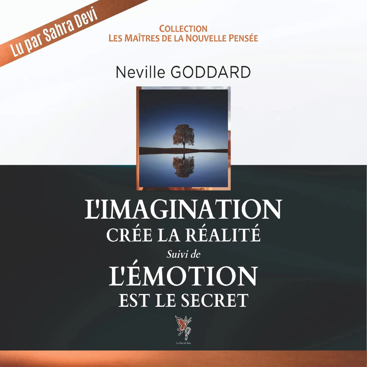 L'imagination crée la réalité / L'Emotion est le secret