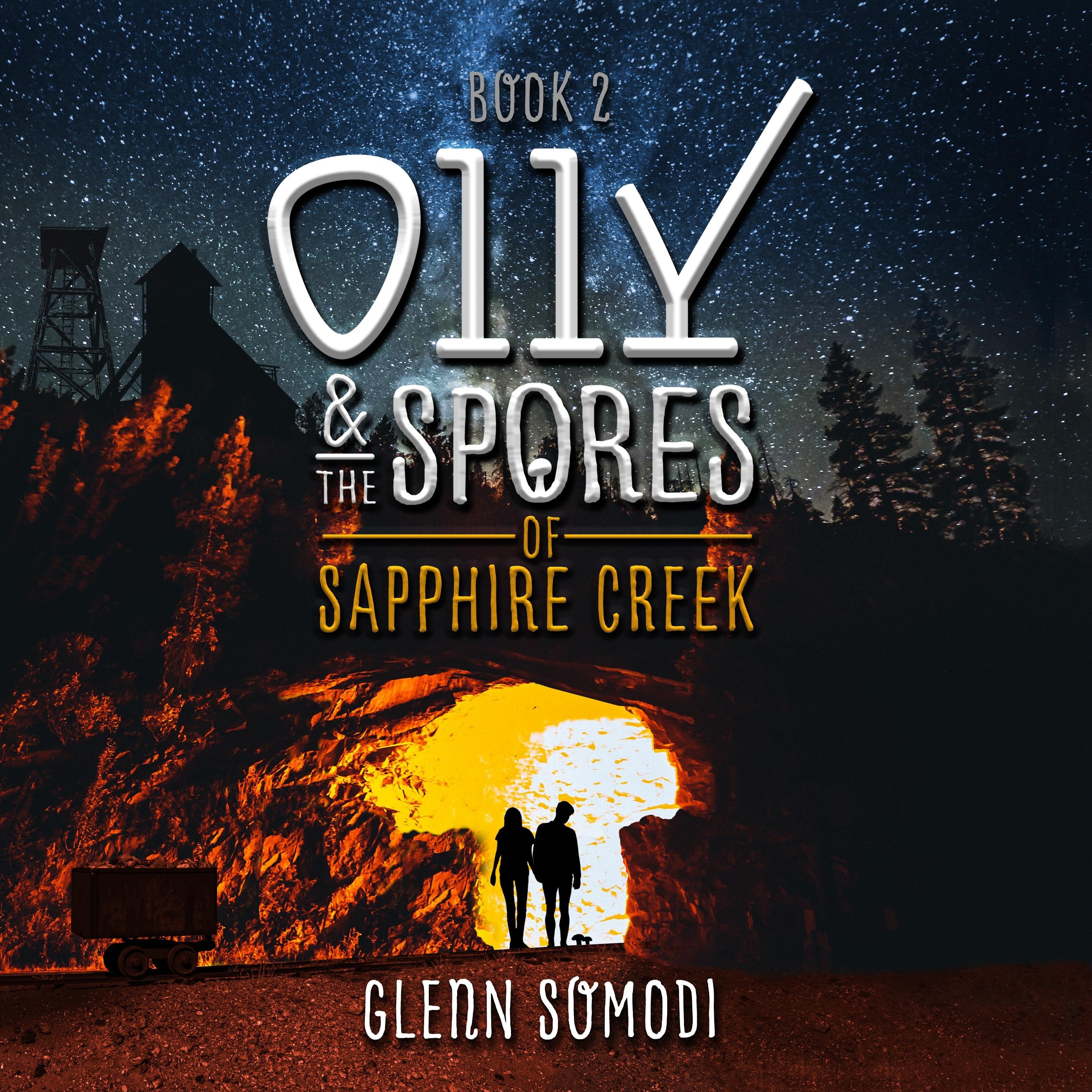 Olly & the Spores of Sapphire Creek (Book 2)