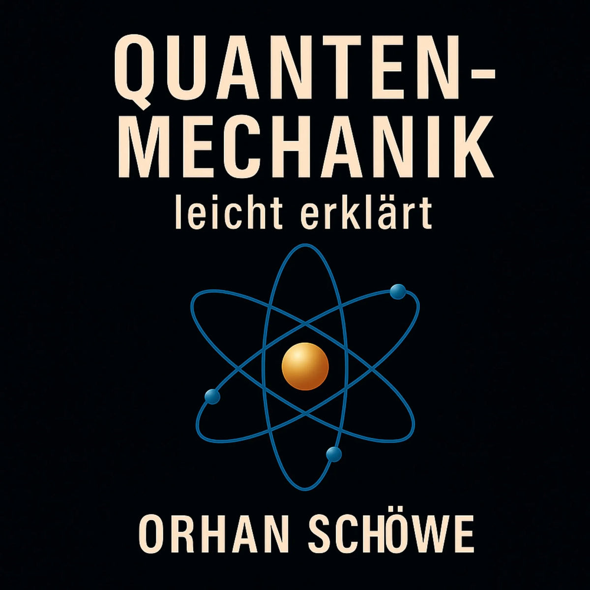 Quantenmechanik – leicht erklärt