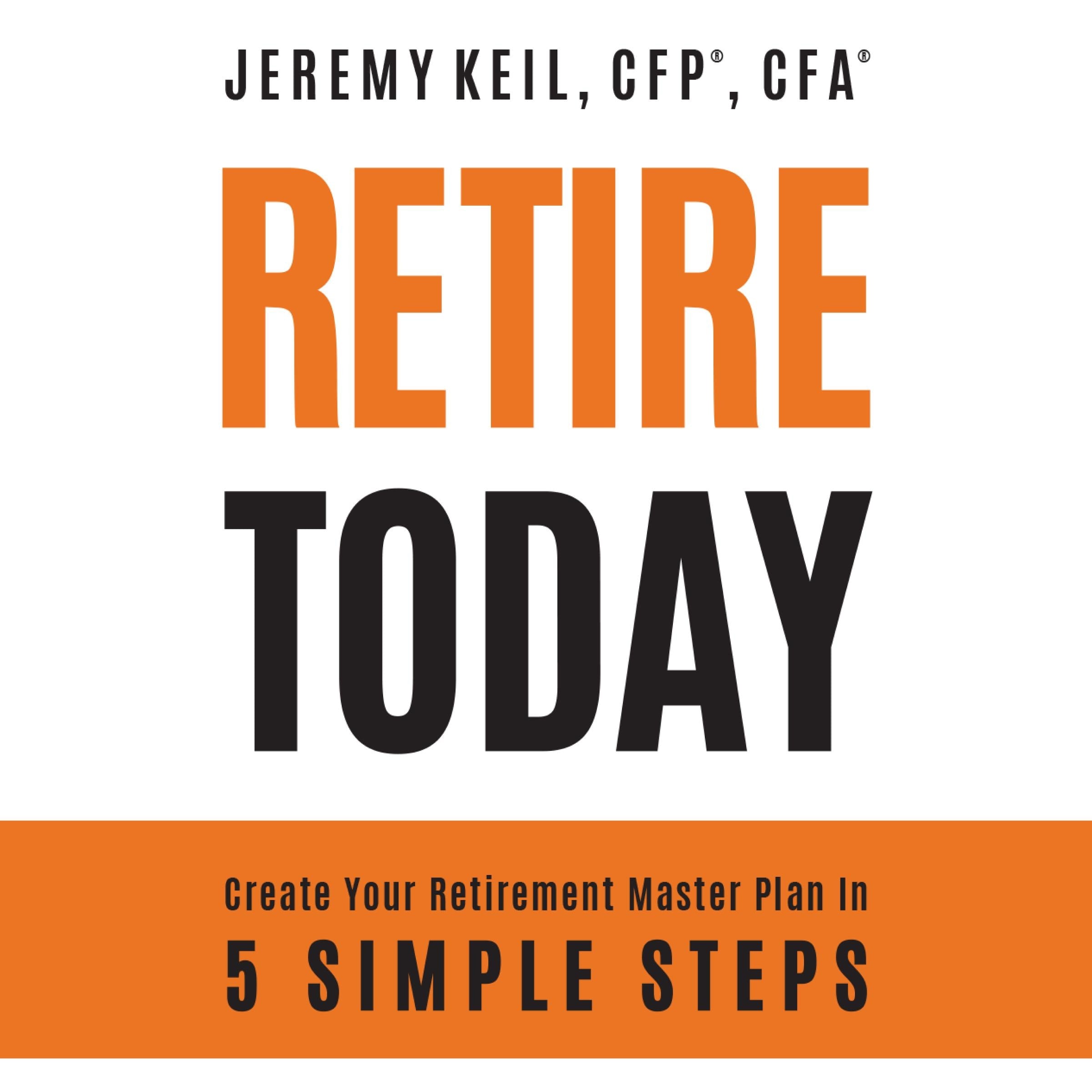 Retire Today