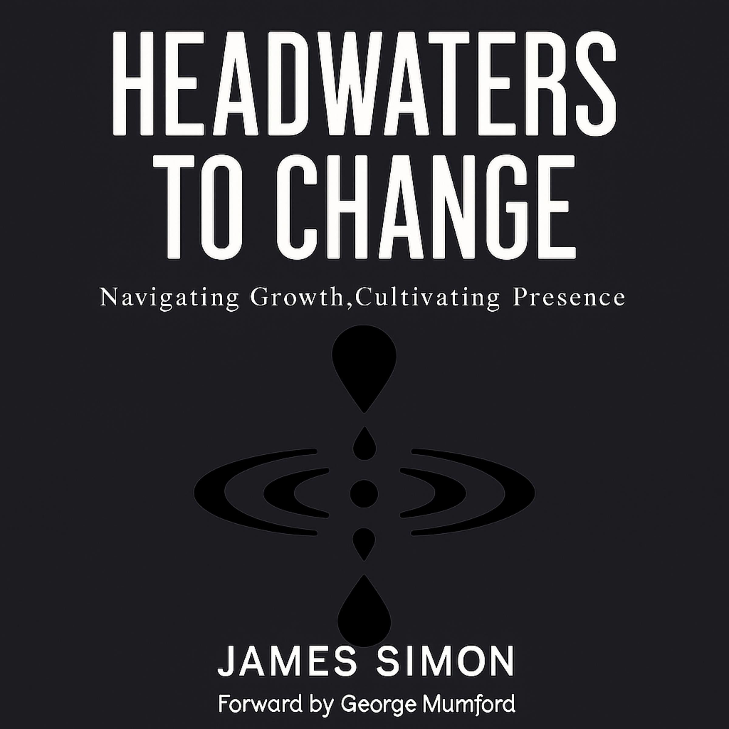 Headwaters to Change