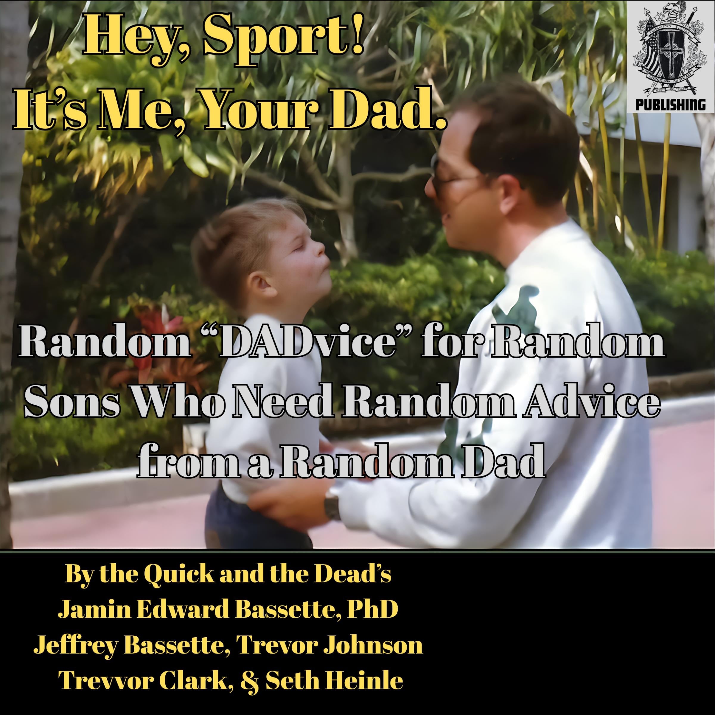 Hey, Sport! It's Me, Your Dad.