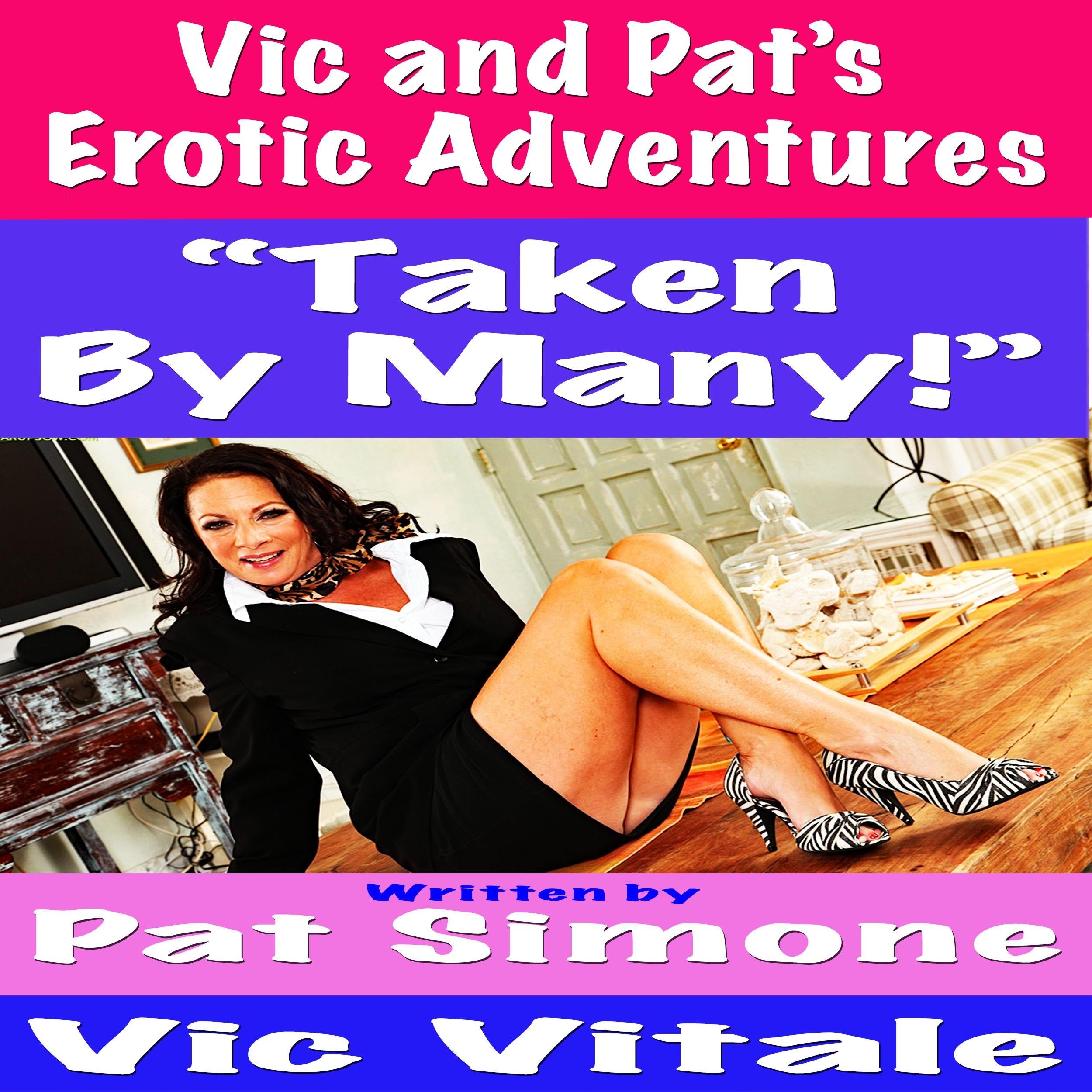 Vic and Pat's Erotic Adventures