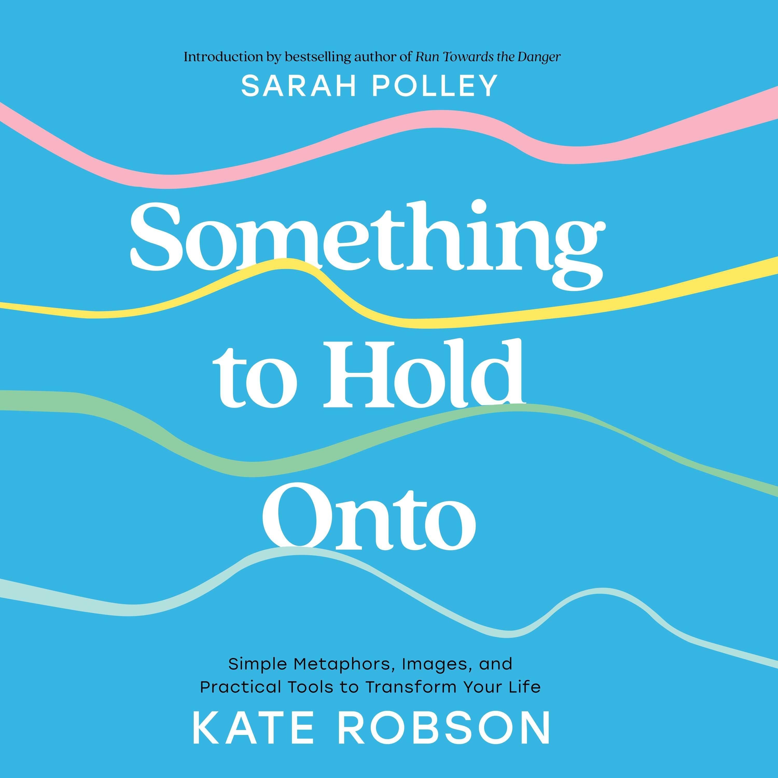 Something to Hold Onto